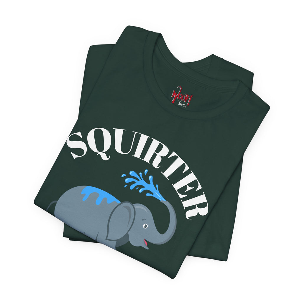 Squirter. T-Shirt