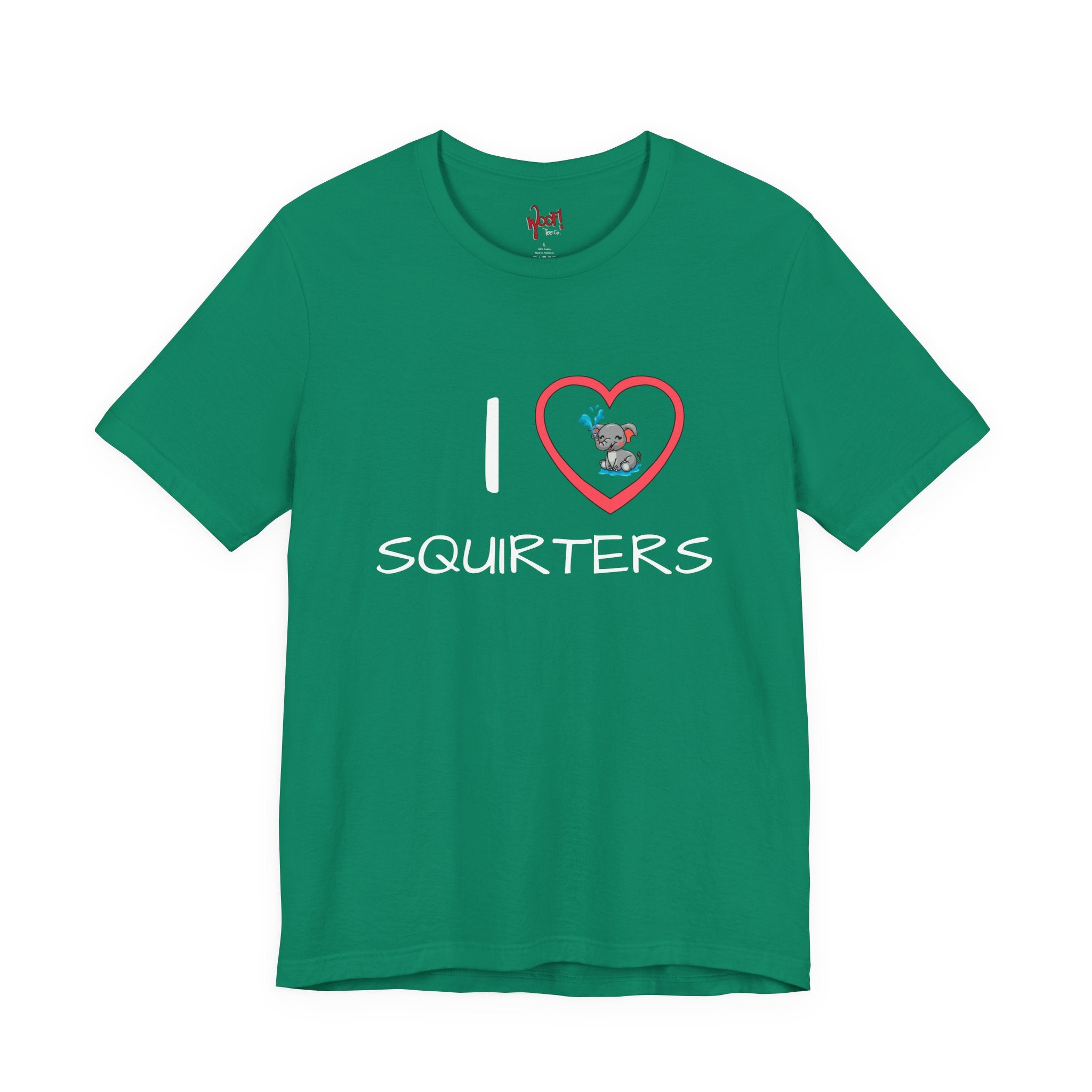I Love Squirters. T-Shirt