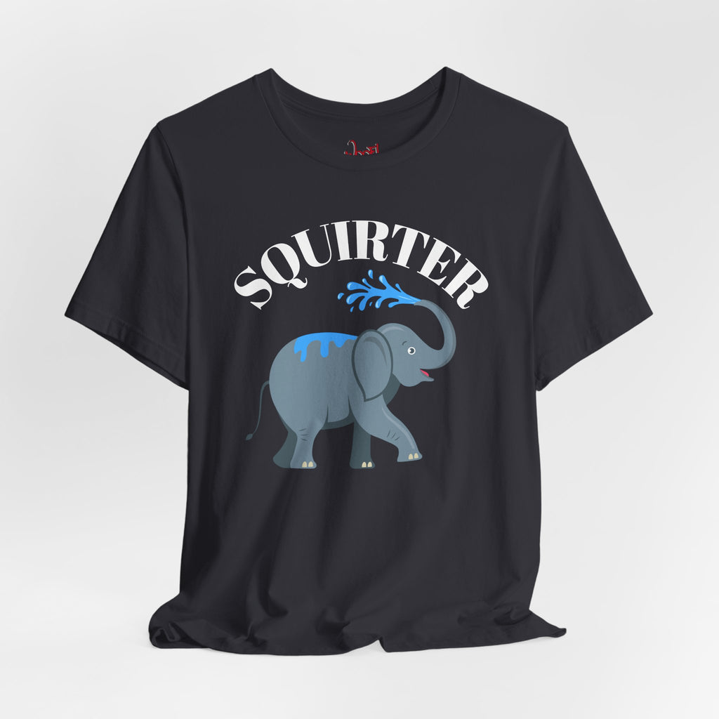 Squirter. T-Shirt