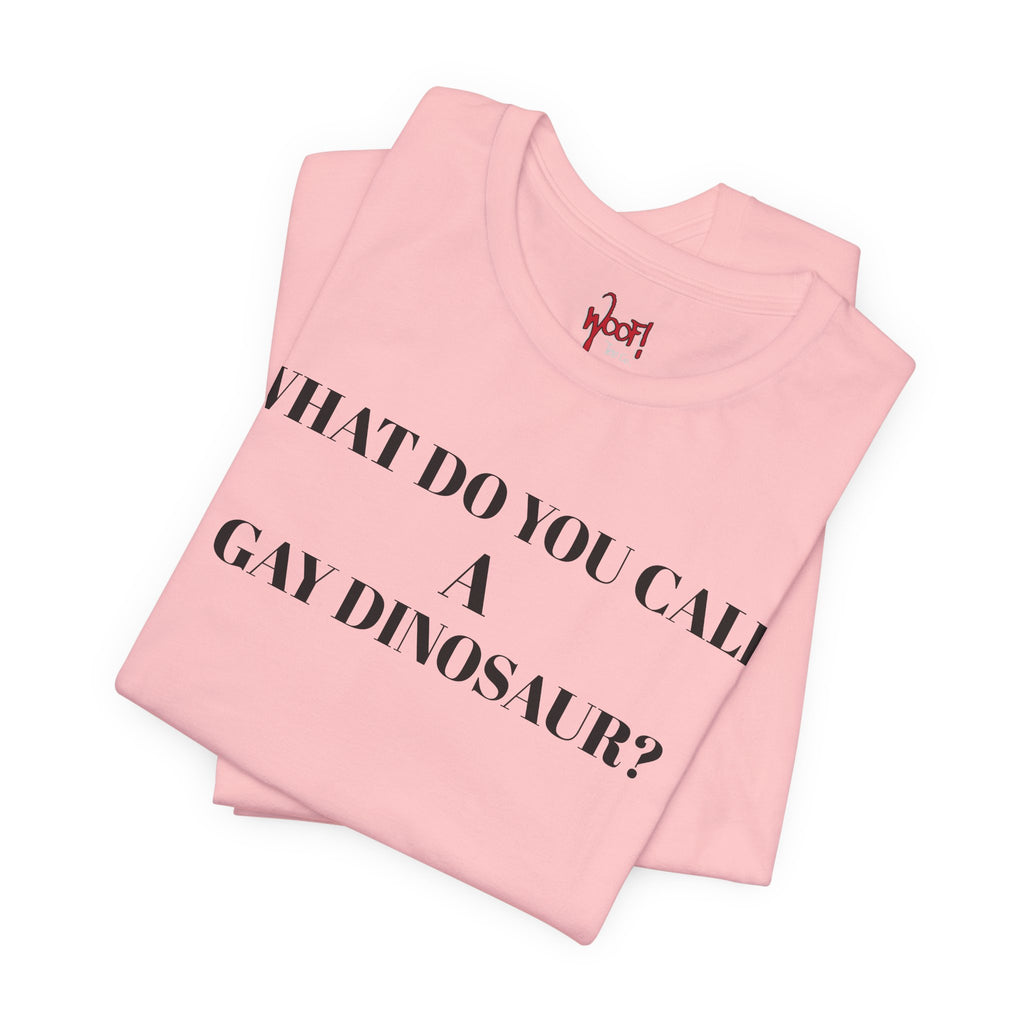Gay Dinosaur. T-Shirt