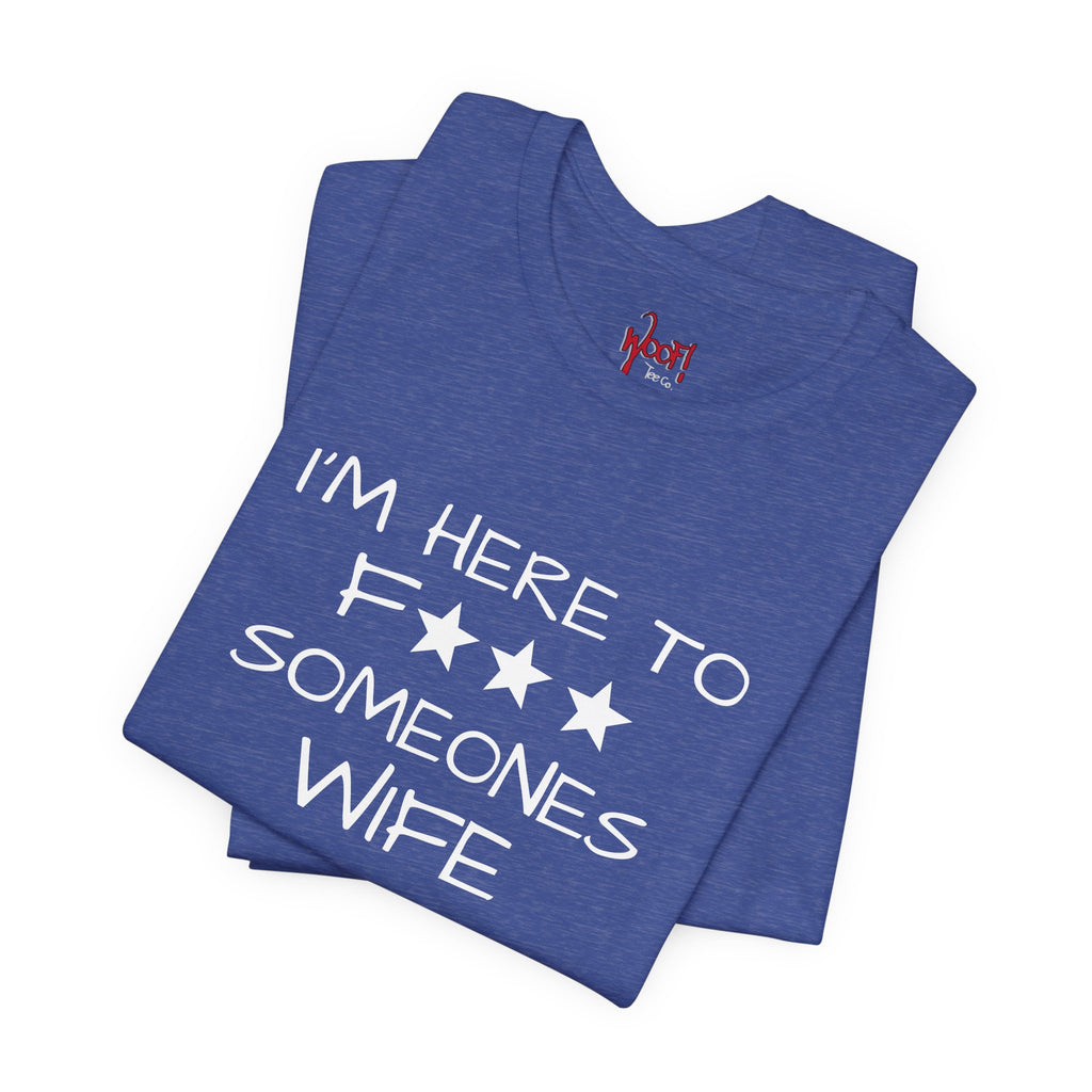 Wife F***. T-Shirt