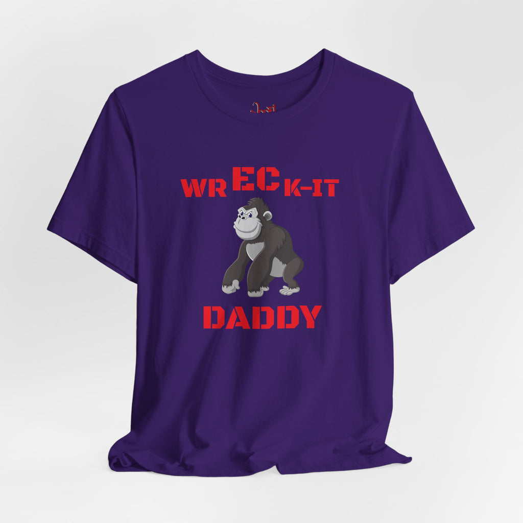 Wreck It Daddy. T-Shirt