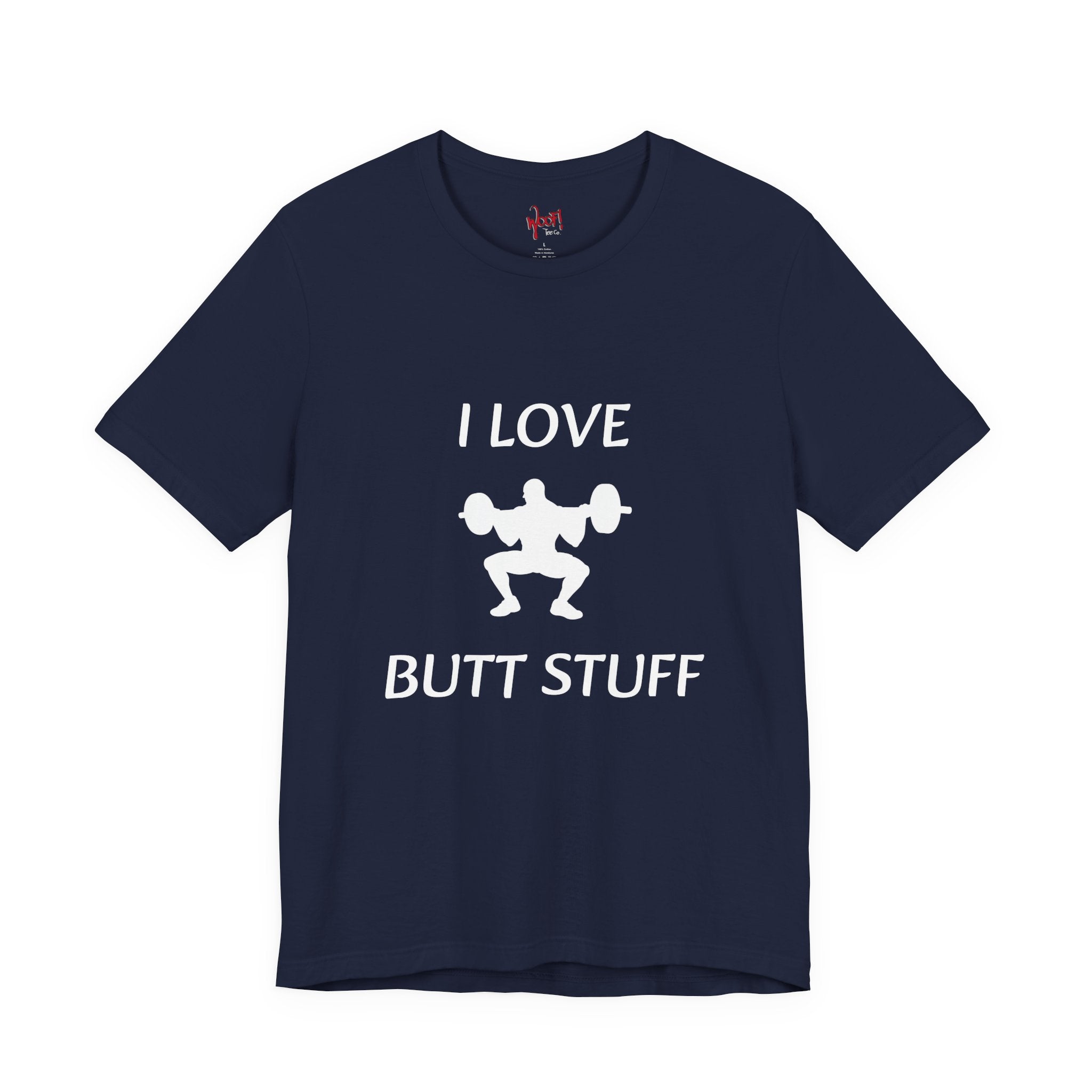Butt Stuff. T-Shirt