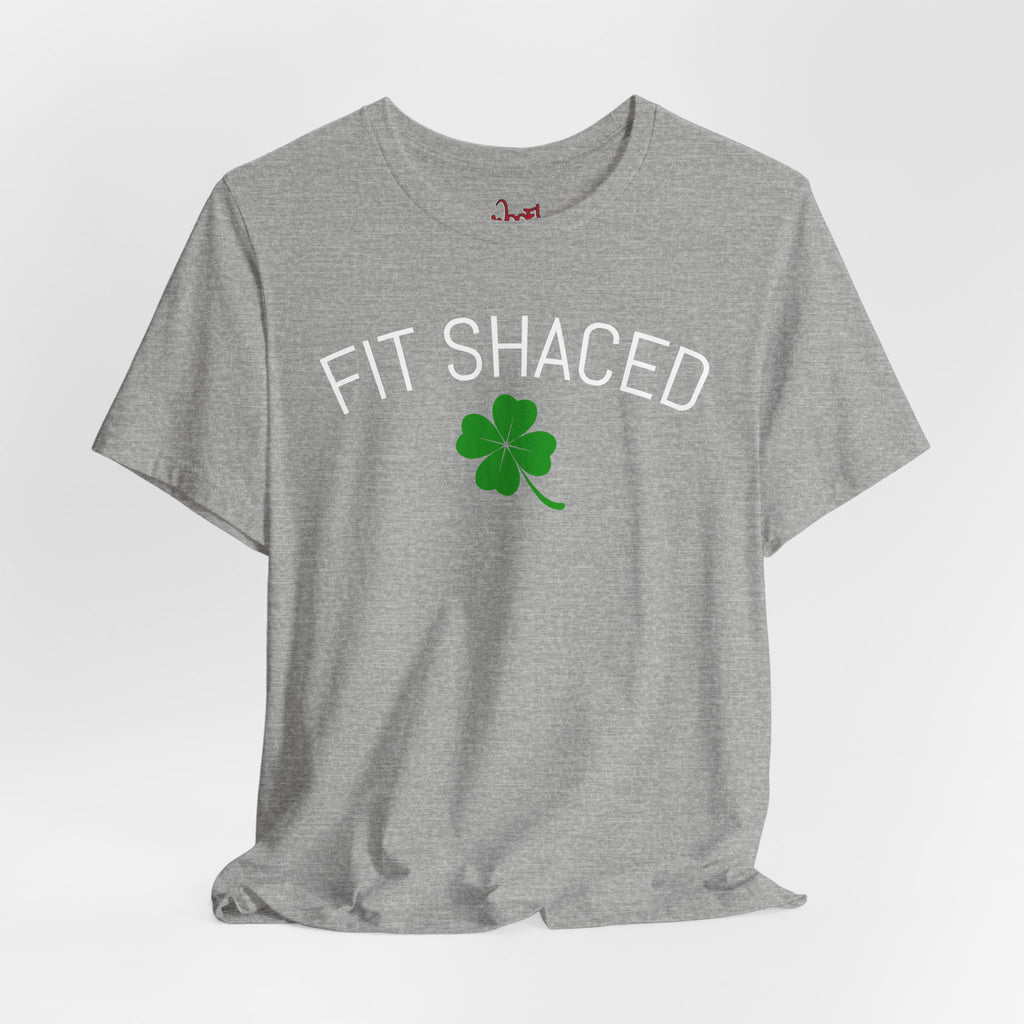 Fit Shaced. T-Shirt