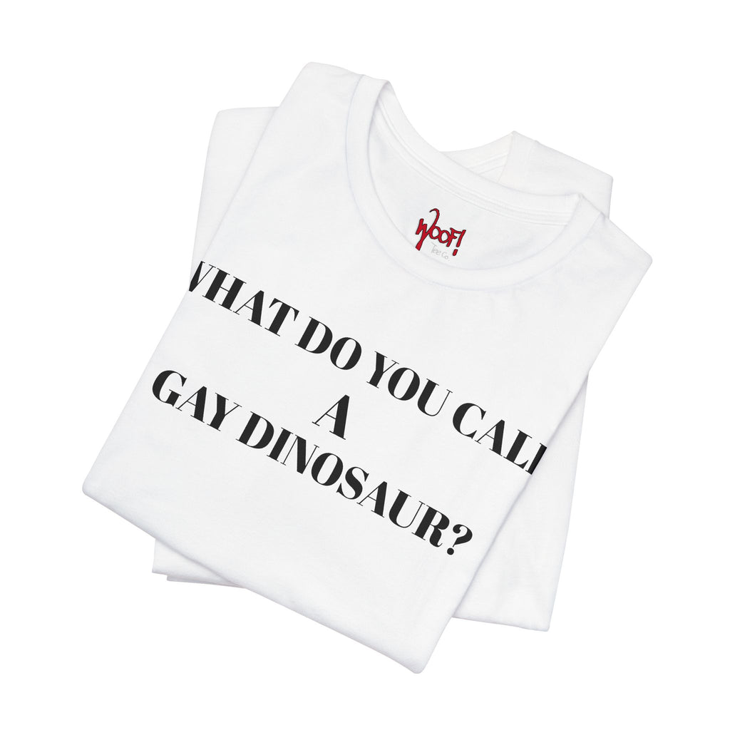 Gay Dinosaur. T-Shirt