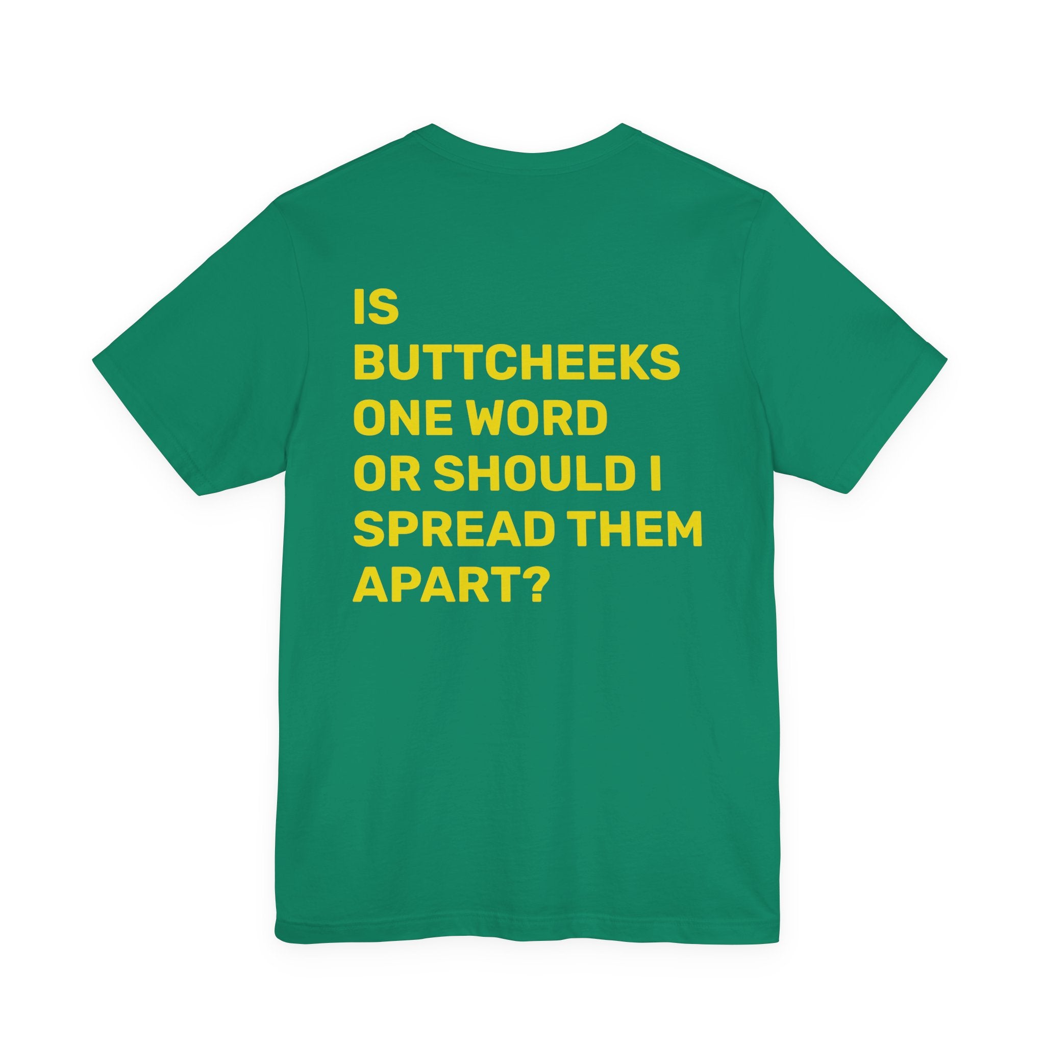 Buttcheeks. T-Shirt