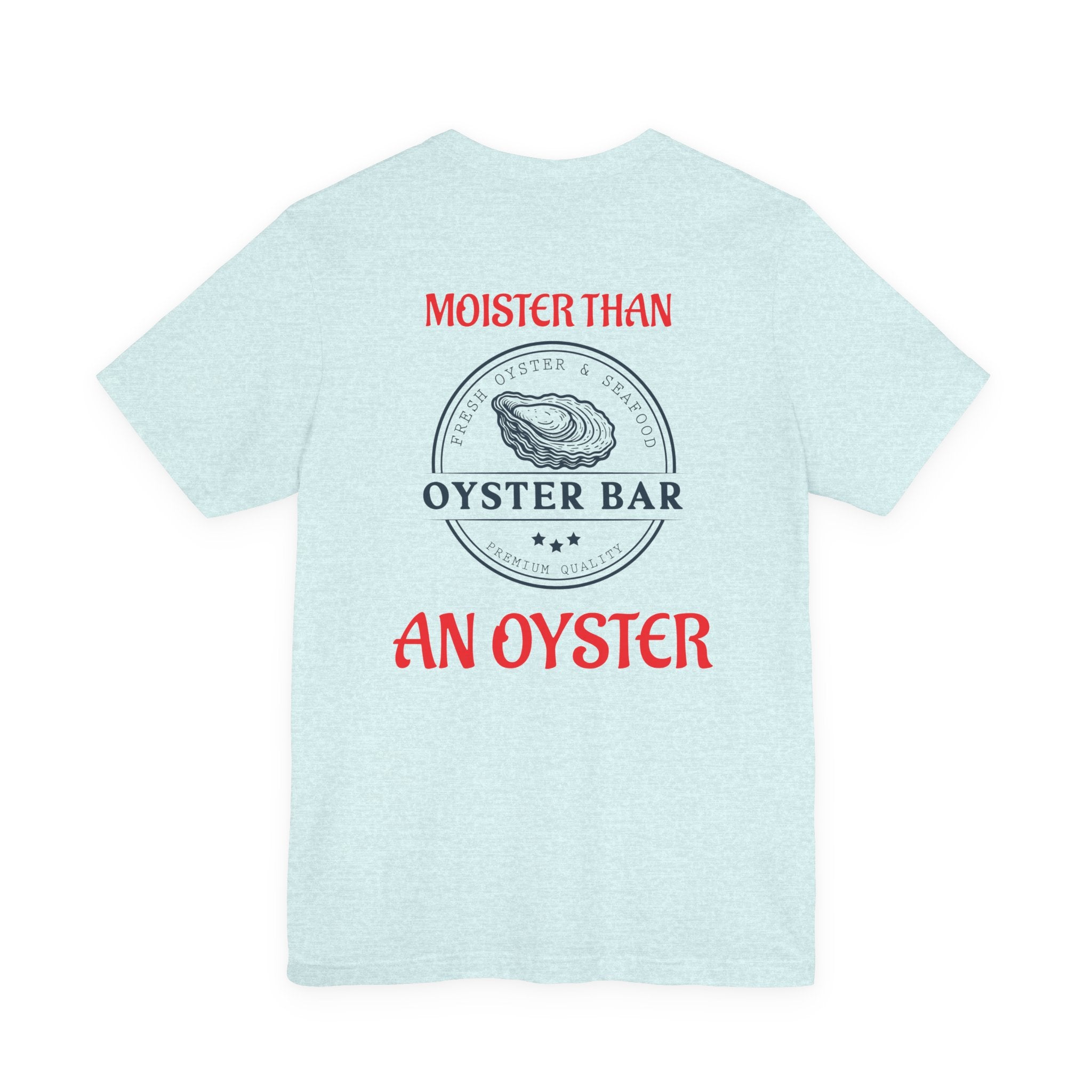 Moister. T-Shirt