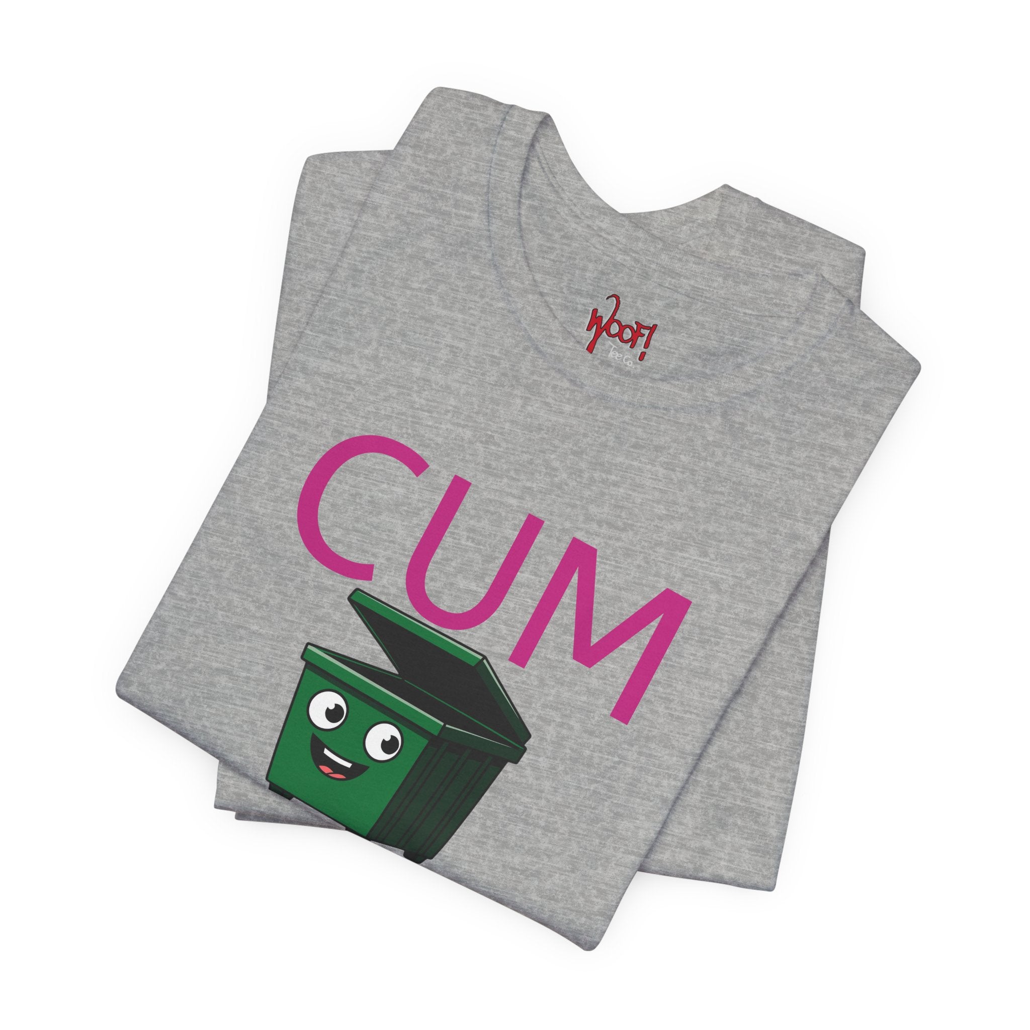 Cum Dumpster. T-Shirt
