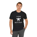 Butt Stuff. T-Shirt