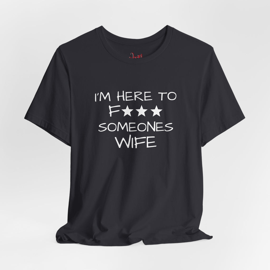 Wife F***. T-Shirt