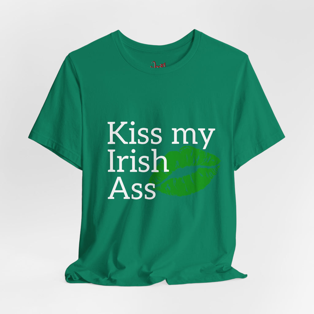 Irish A**. T-Shirt
