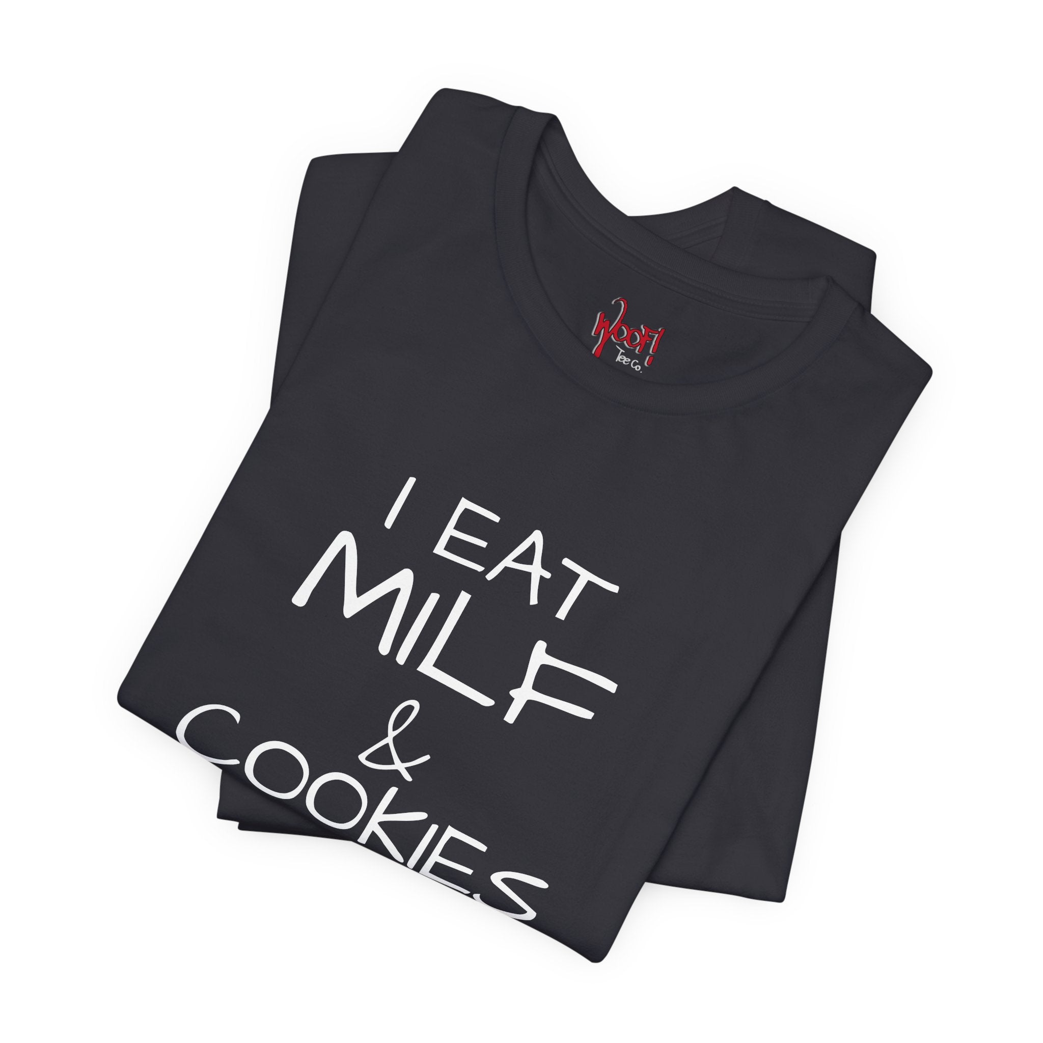 Milf & Cookies. T-Shirt