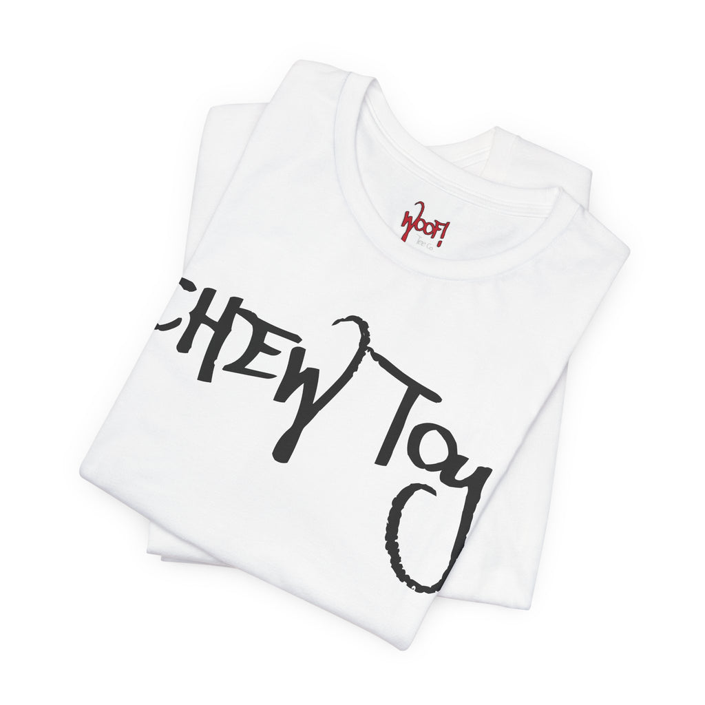 Chew Toy. T-Shirt