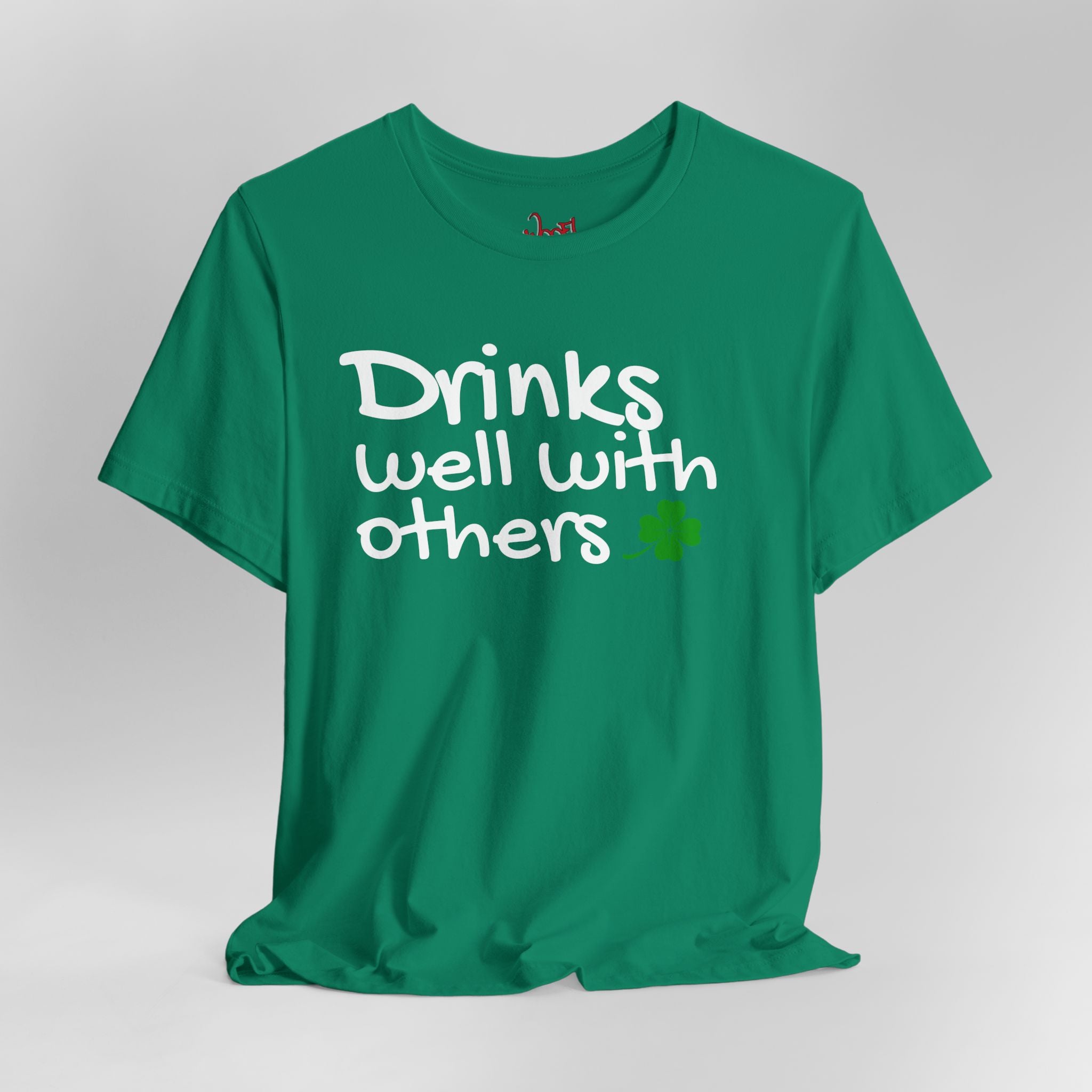 Drinks Well With Others. T-Shirt