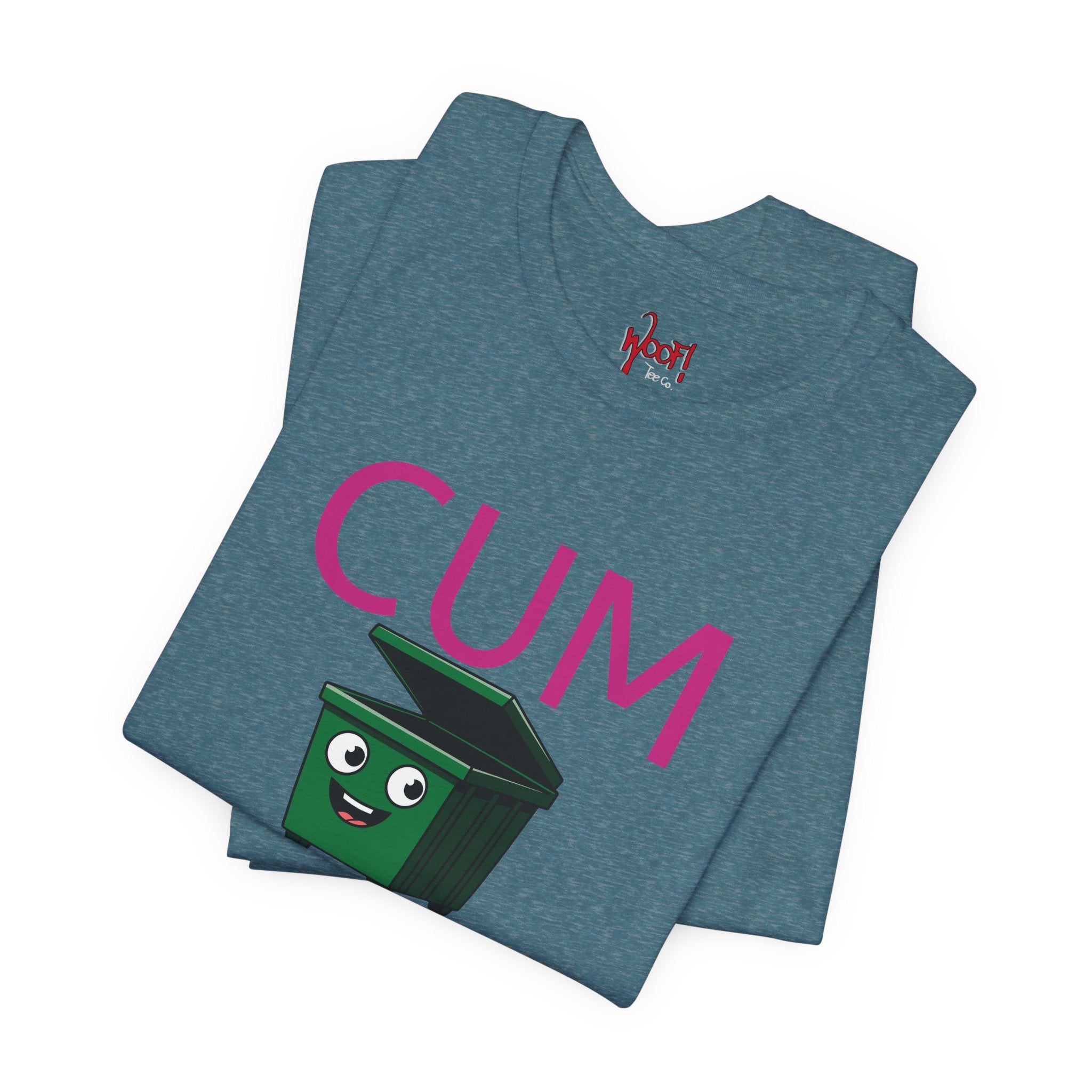 Cum Dumpster. T-Shirt