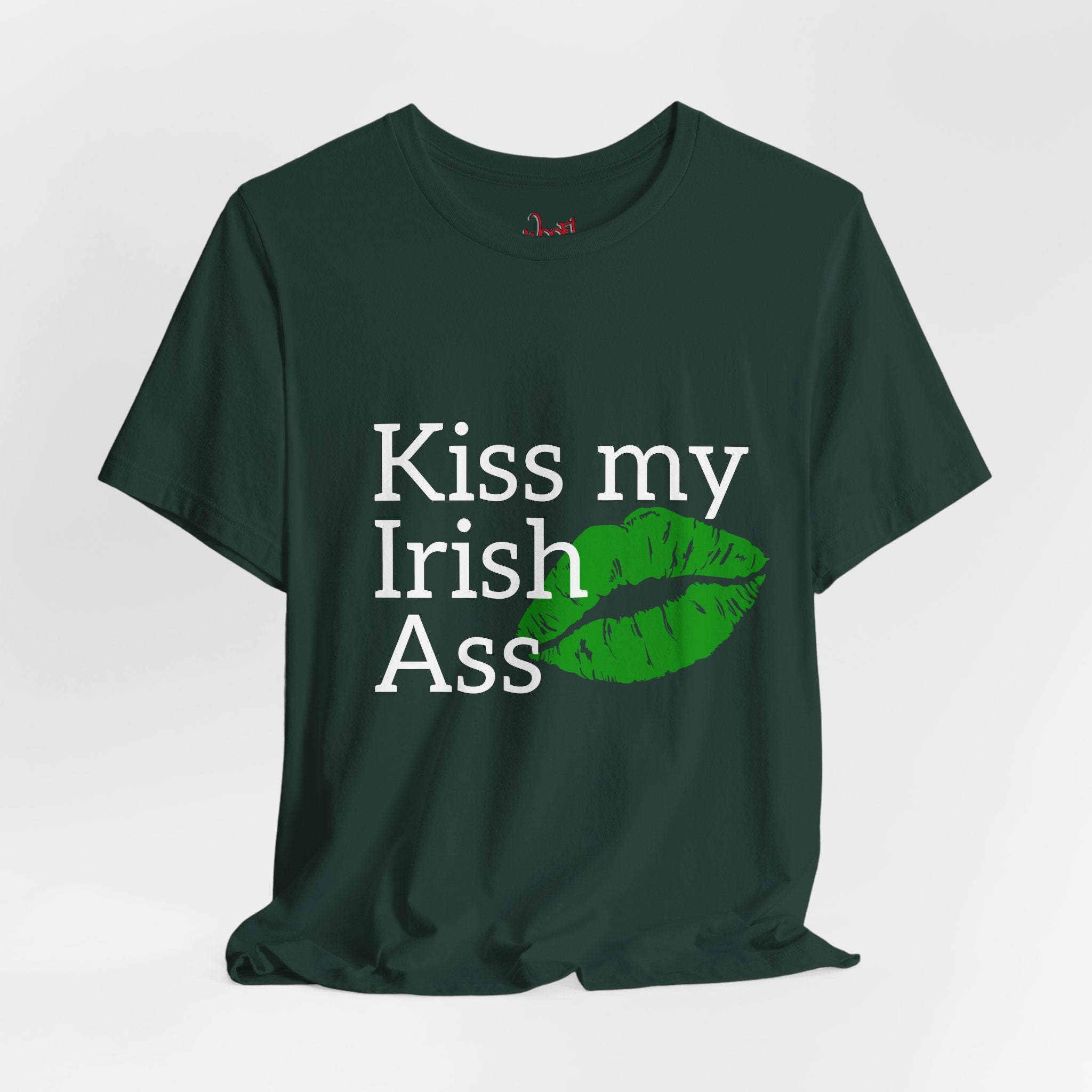 Irish A**. T-Shirt