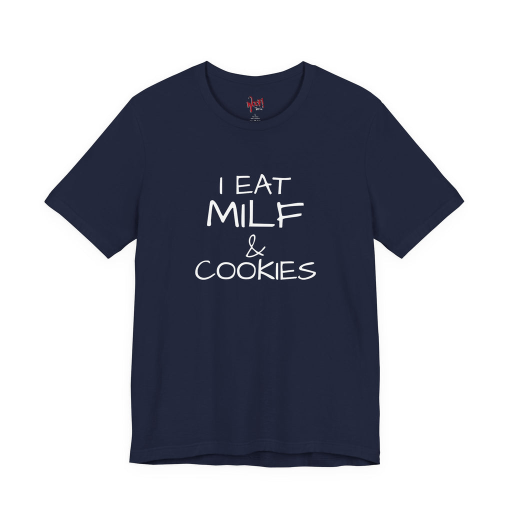Milf & Cookies. T-Shirt