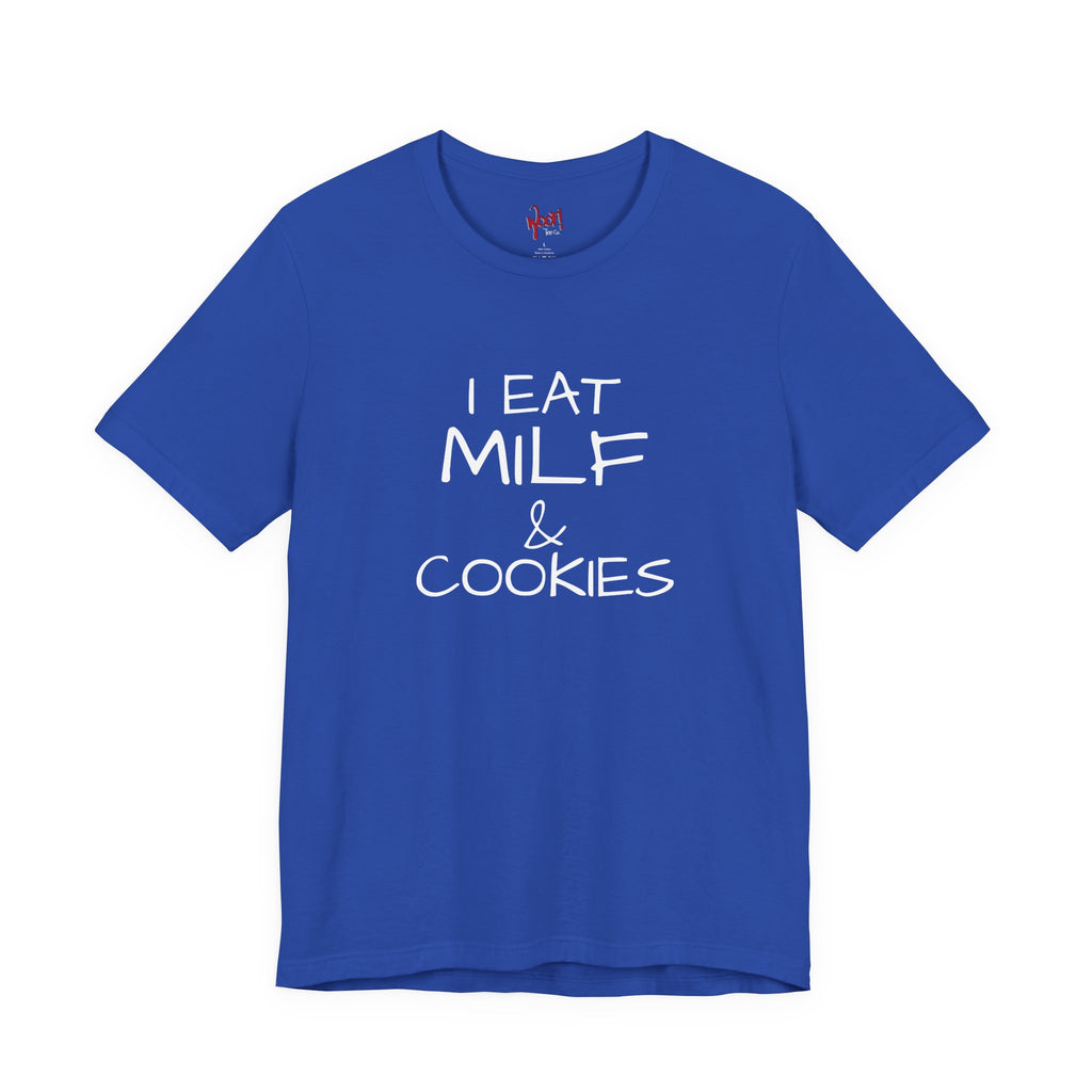 Milf & Cookies. T-Shirt