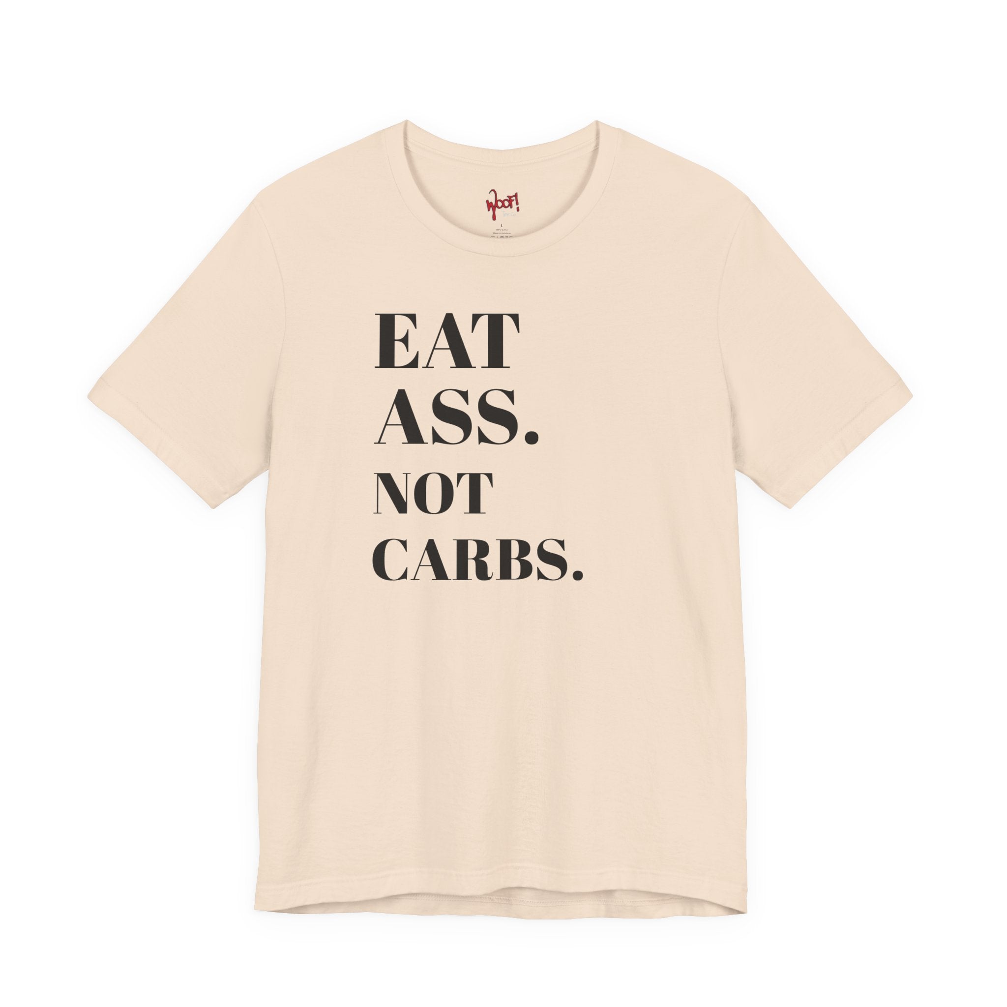 Eat A**. T-Shirt