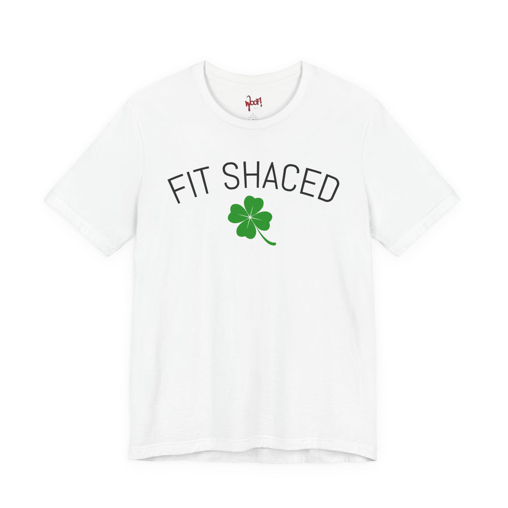 Fit Shaced. T-Shirt