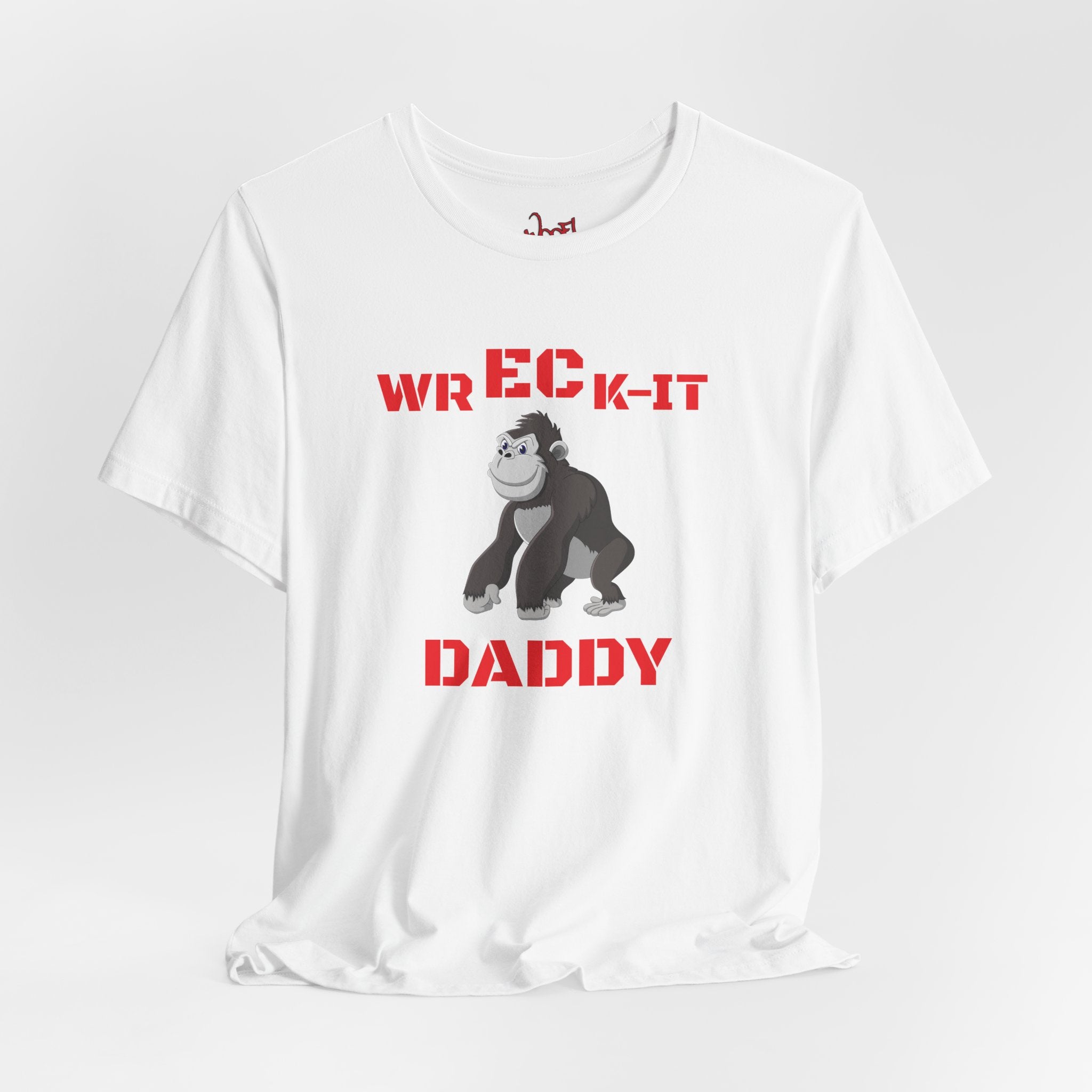 Wreck It Daddy. T-Shirt