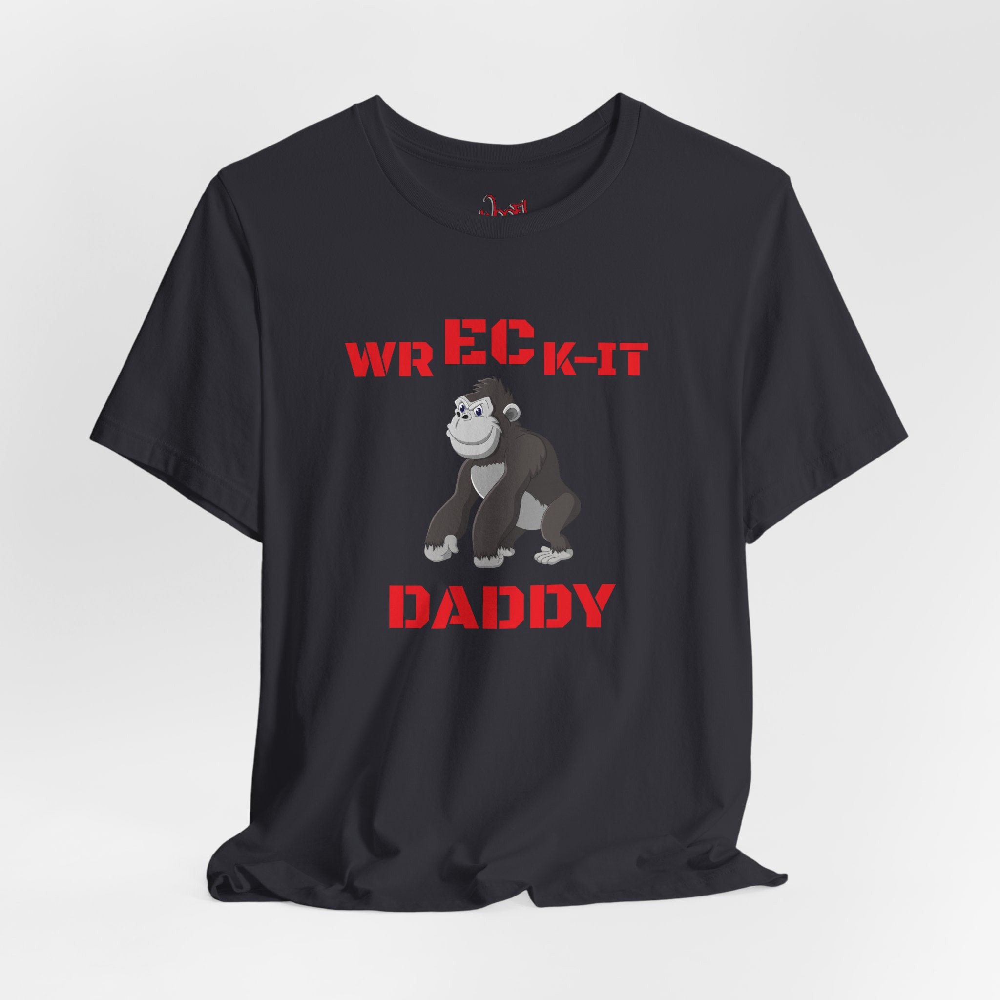 Wreck It Daddy. T-Shirt