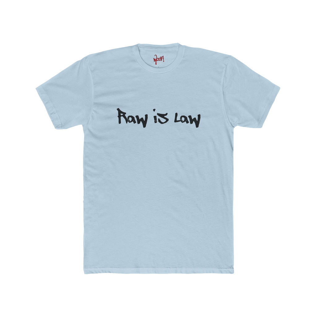 Raw Is Law. T-Shirt