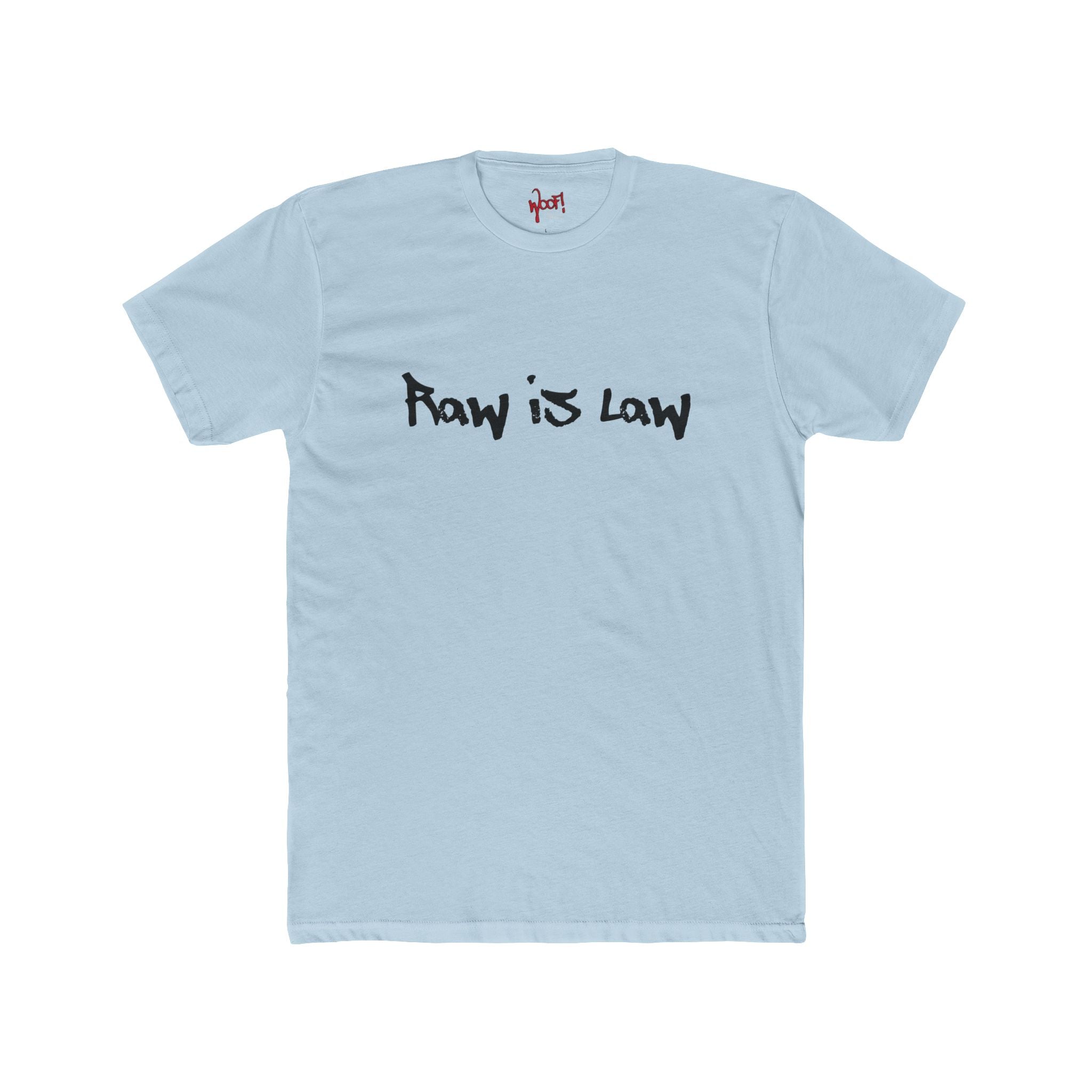 Raw Is Law. T-Shirt
