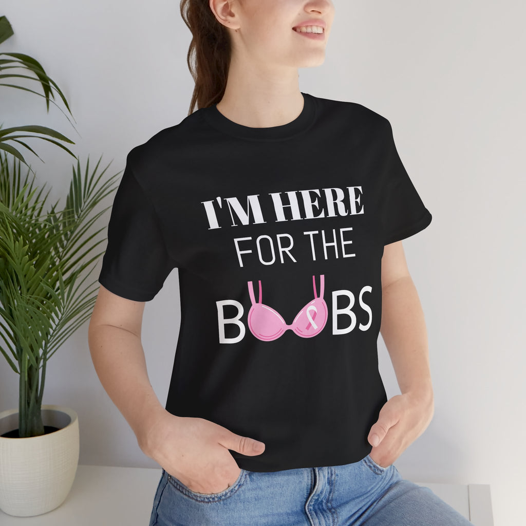 For the Boobs. T-Shirt