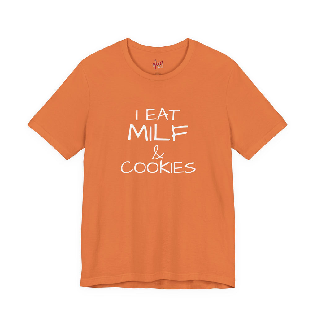 Milf & Cookies. T-Shirt