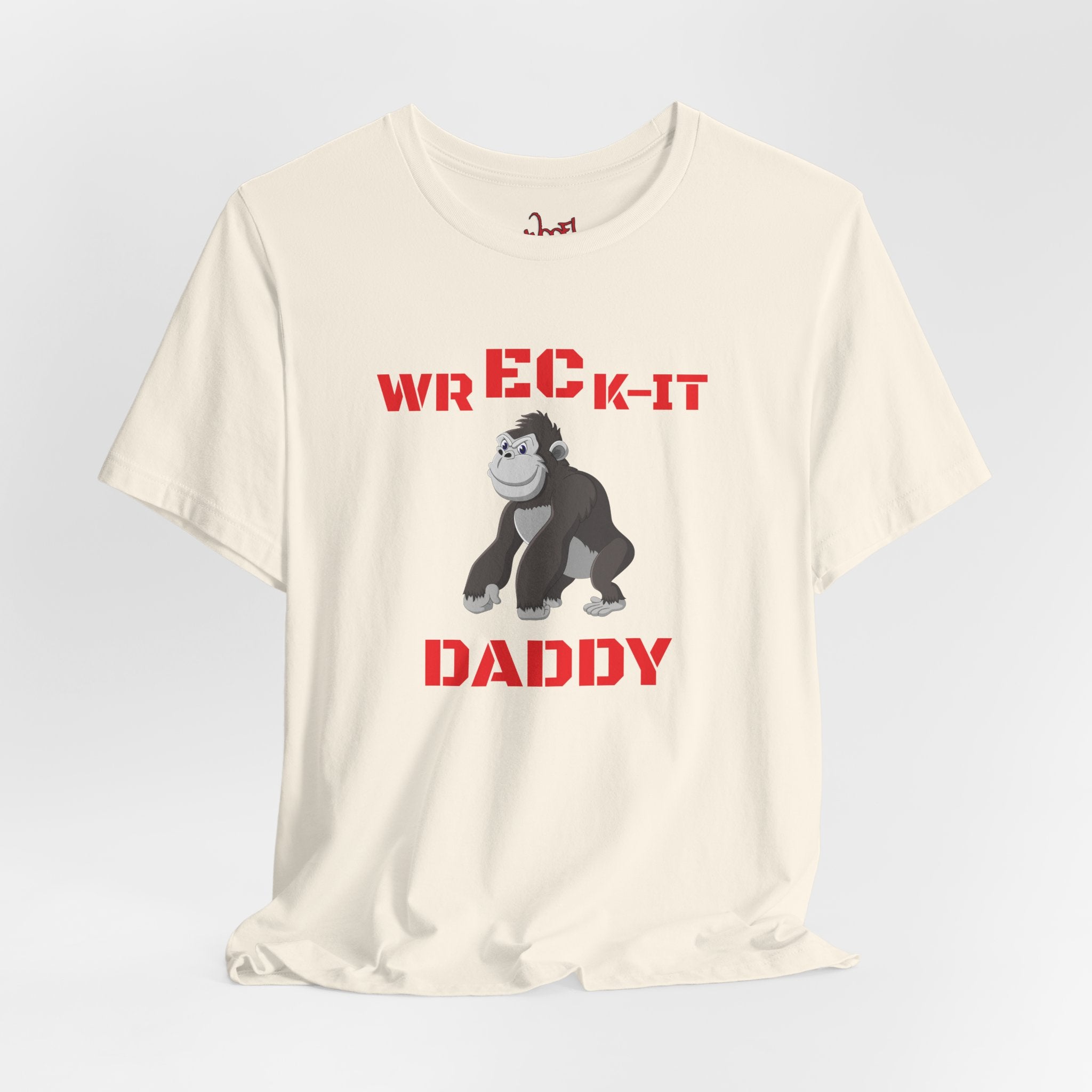 Wreck It Daddy. T-Shirt