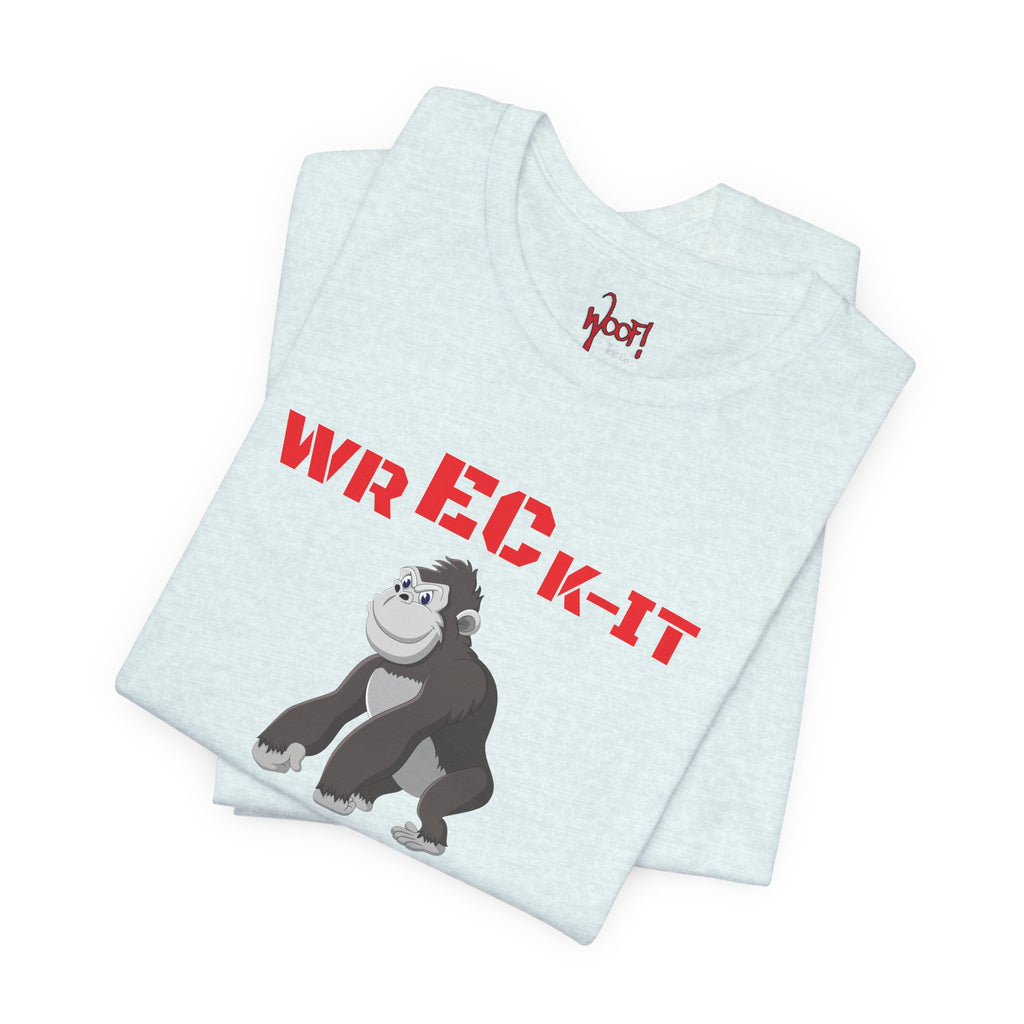 Wreck It Daddy. T-Shirt
