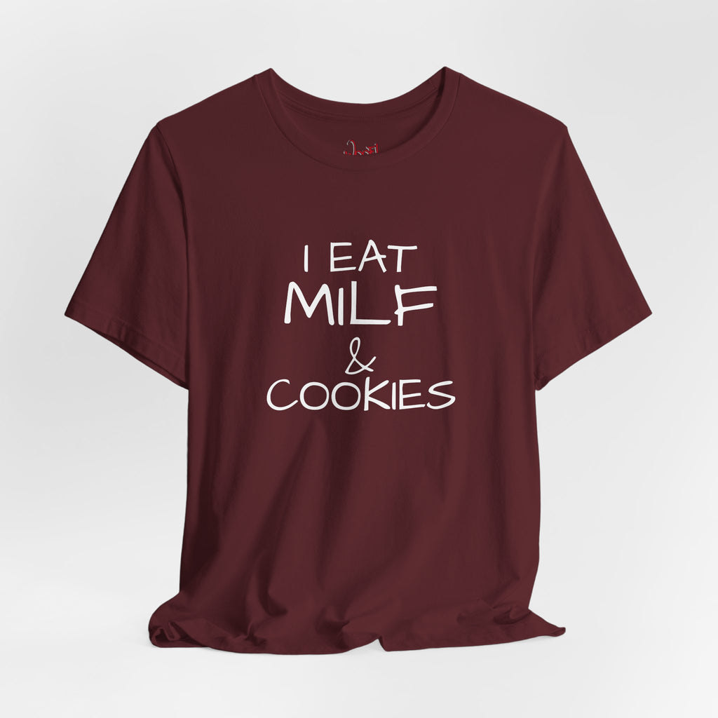 Milf & Cookies. T-Shirt