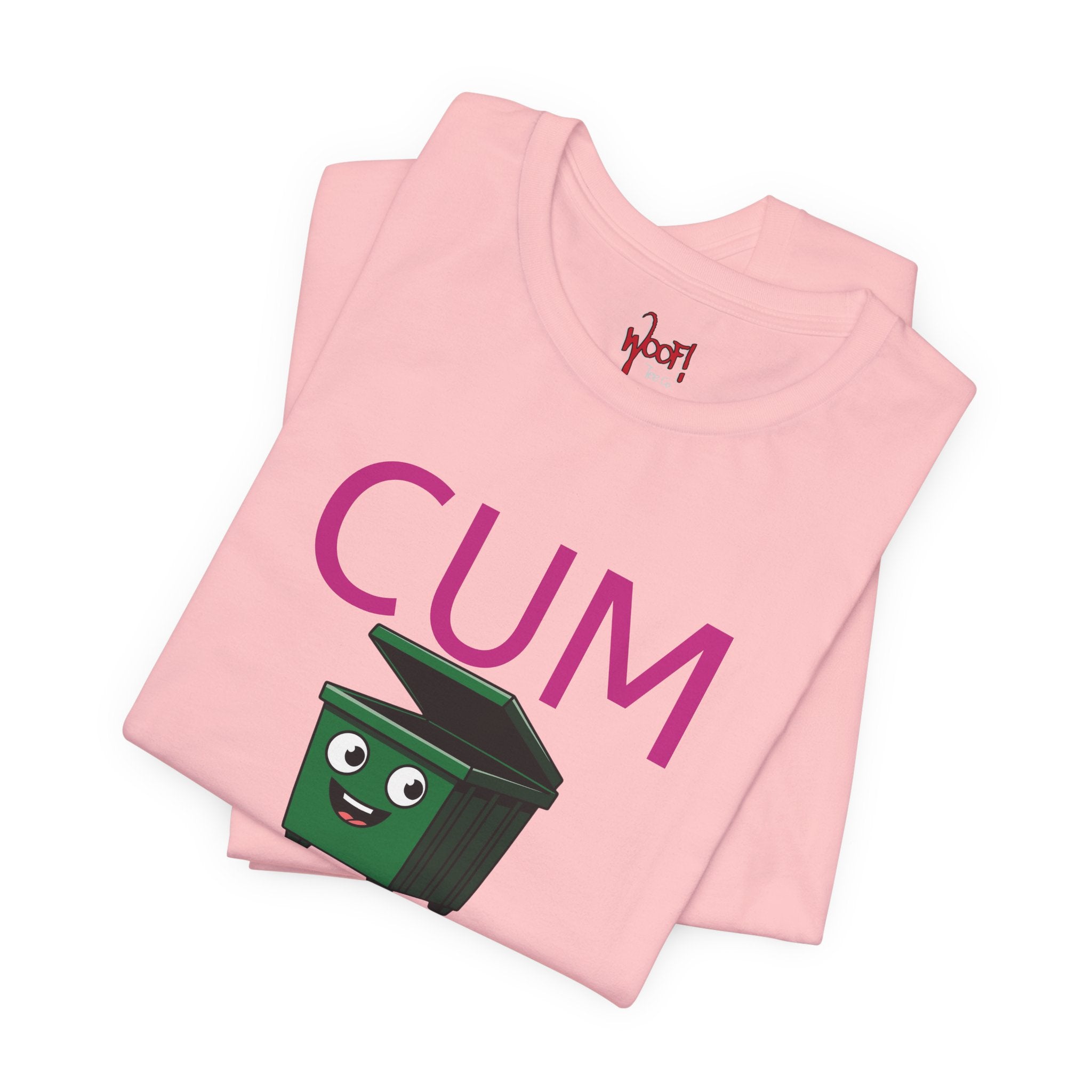 Cum Dumpster. T-Shirt