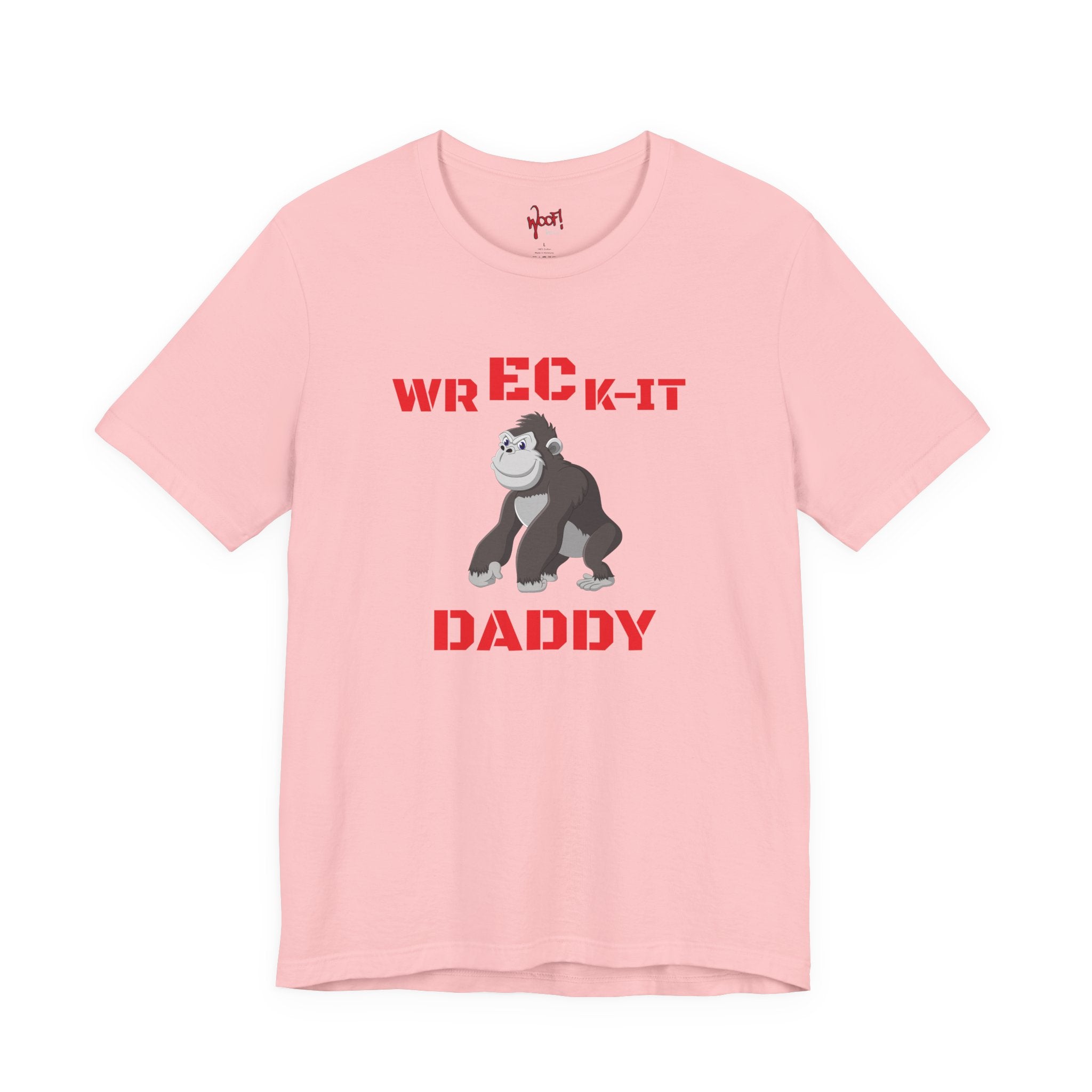 Wreck It Daddy. T-Shirt