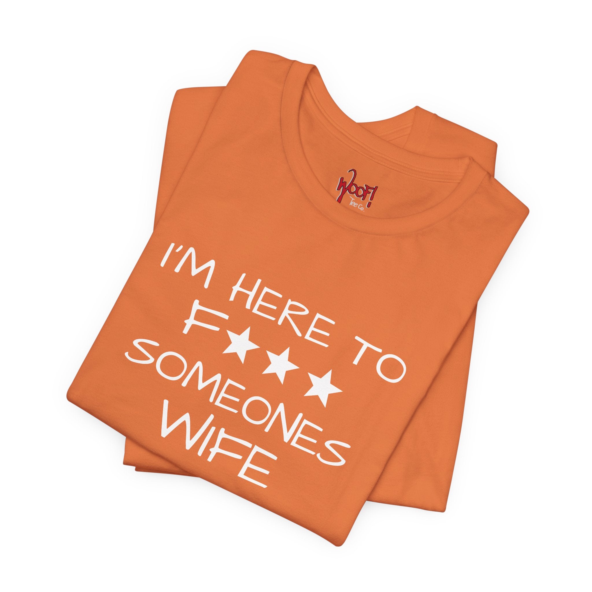 Wife F***. T-Shirt