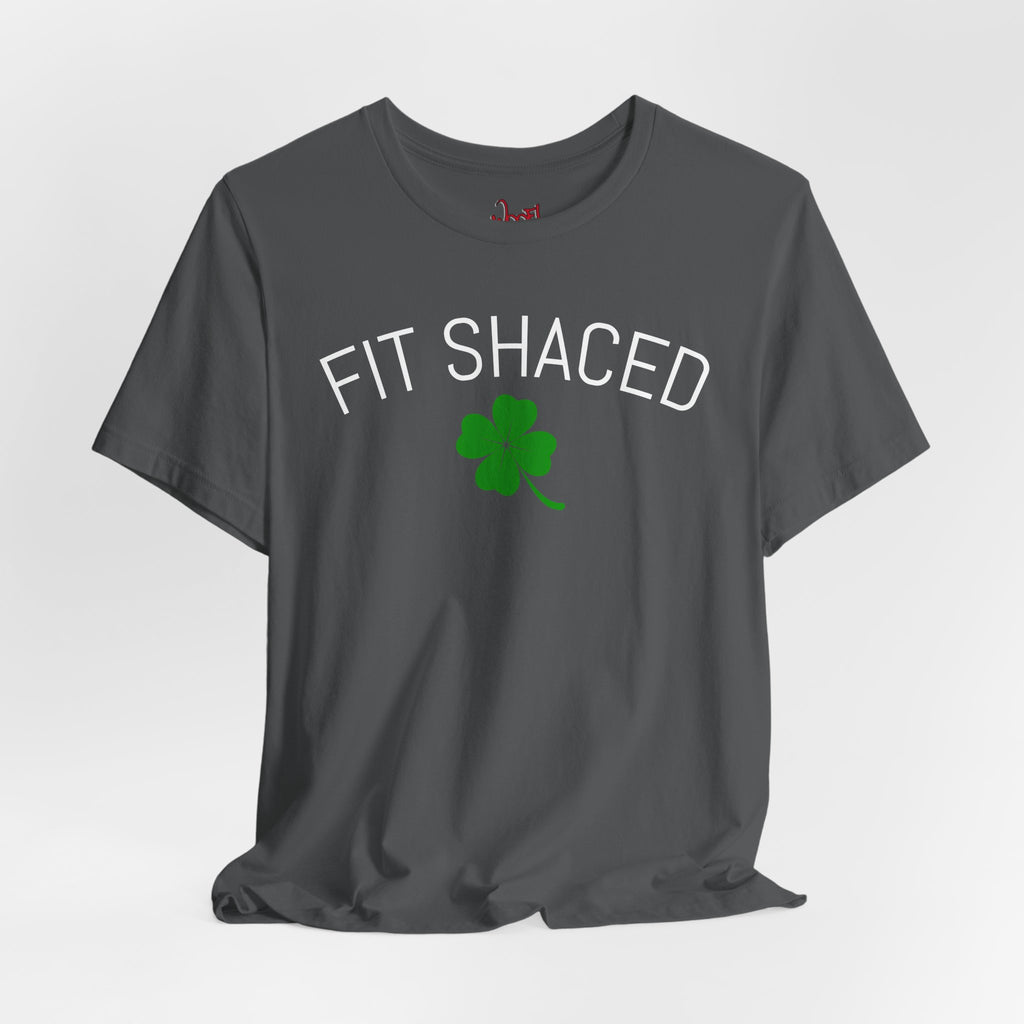 Fit Shaced. T-Shirt