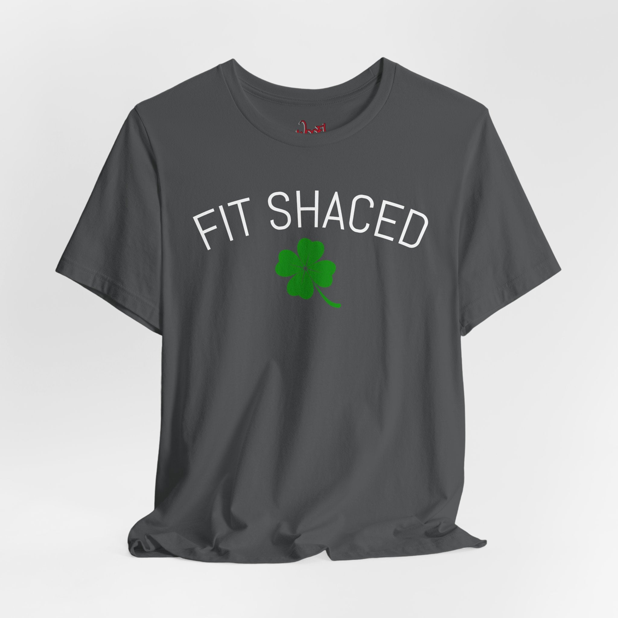 Fit Shaced. T-Shirt