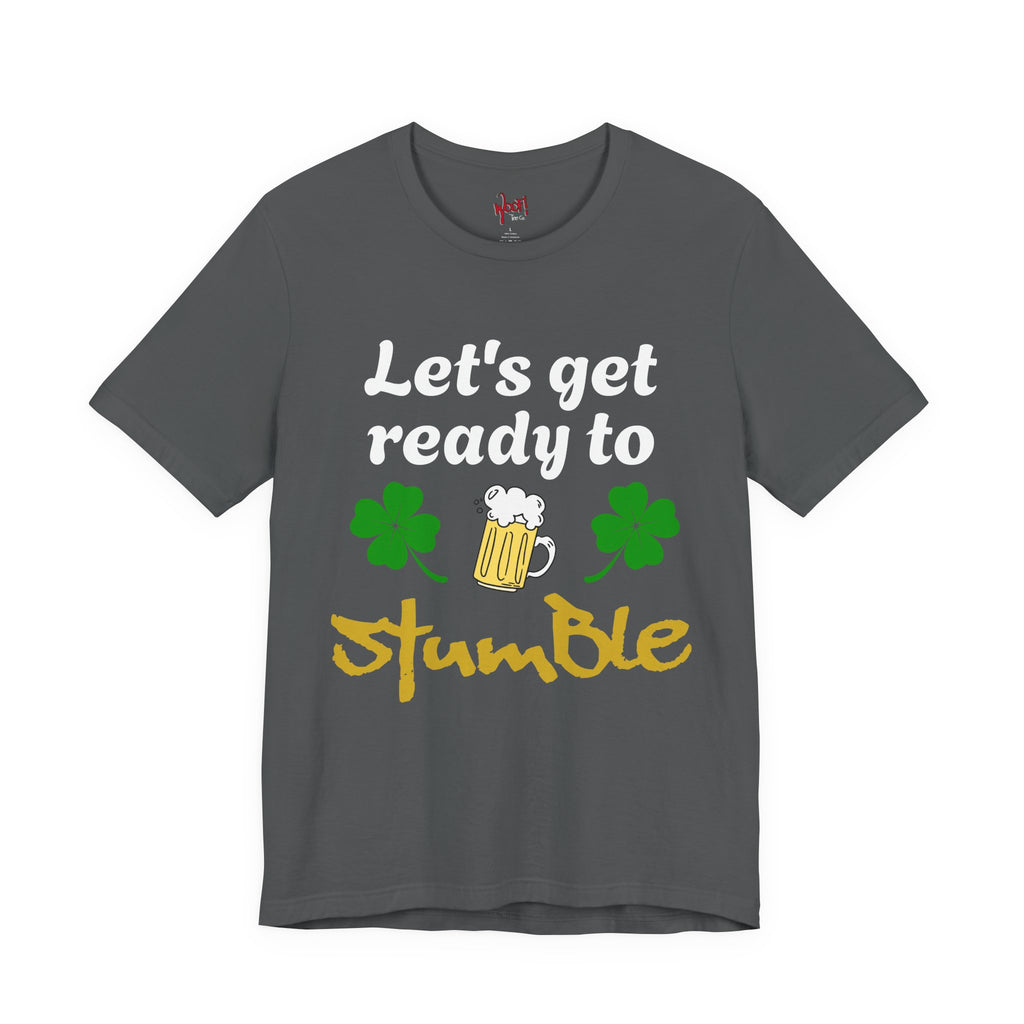 Ready to Stumble. T-Shirt