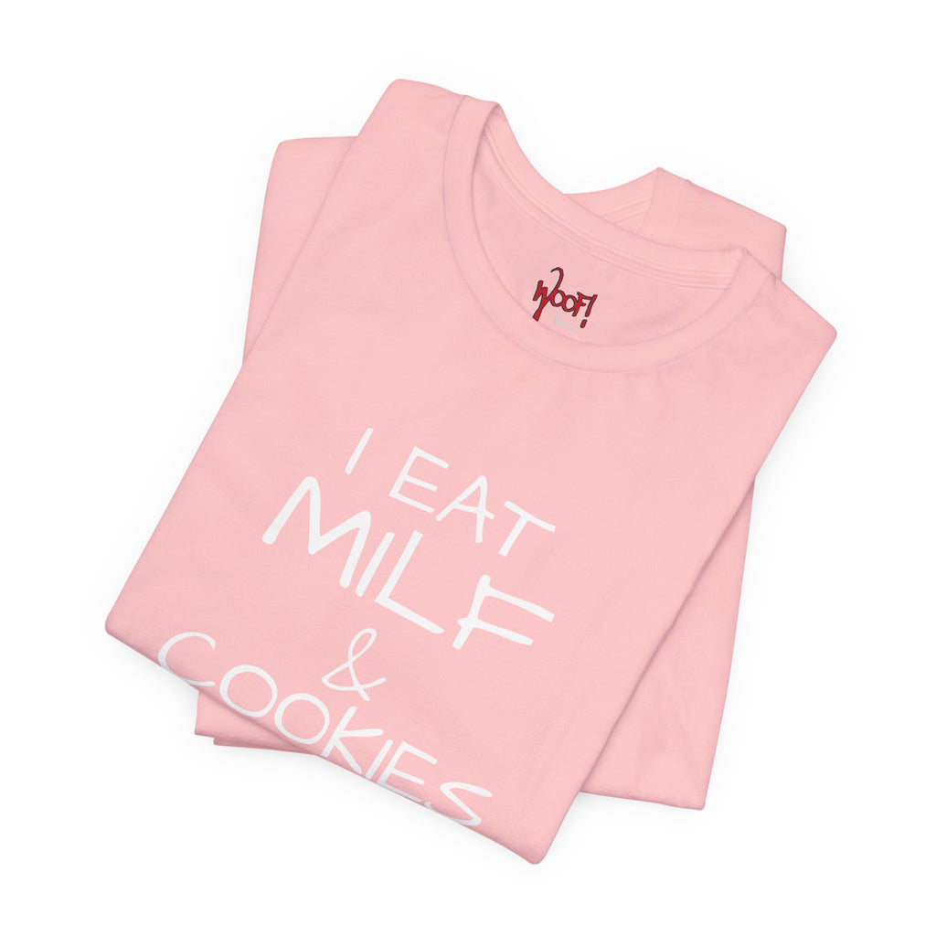Milf & Cookies. T-Shirt