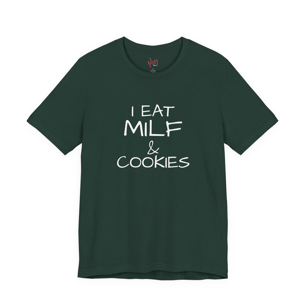 Milf & Cookies. T-Shirt