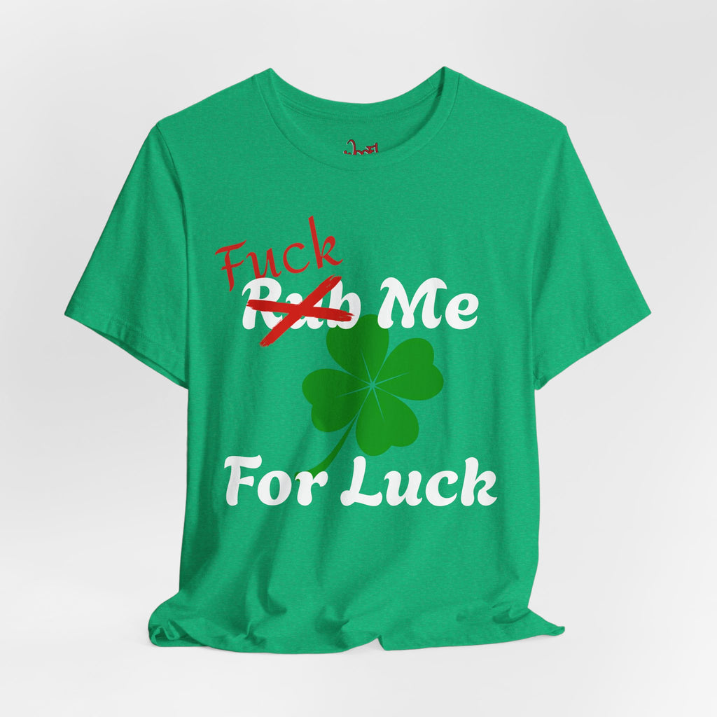 Rub Me For Luck. T-Shirt