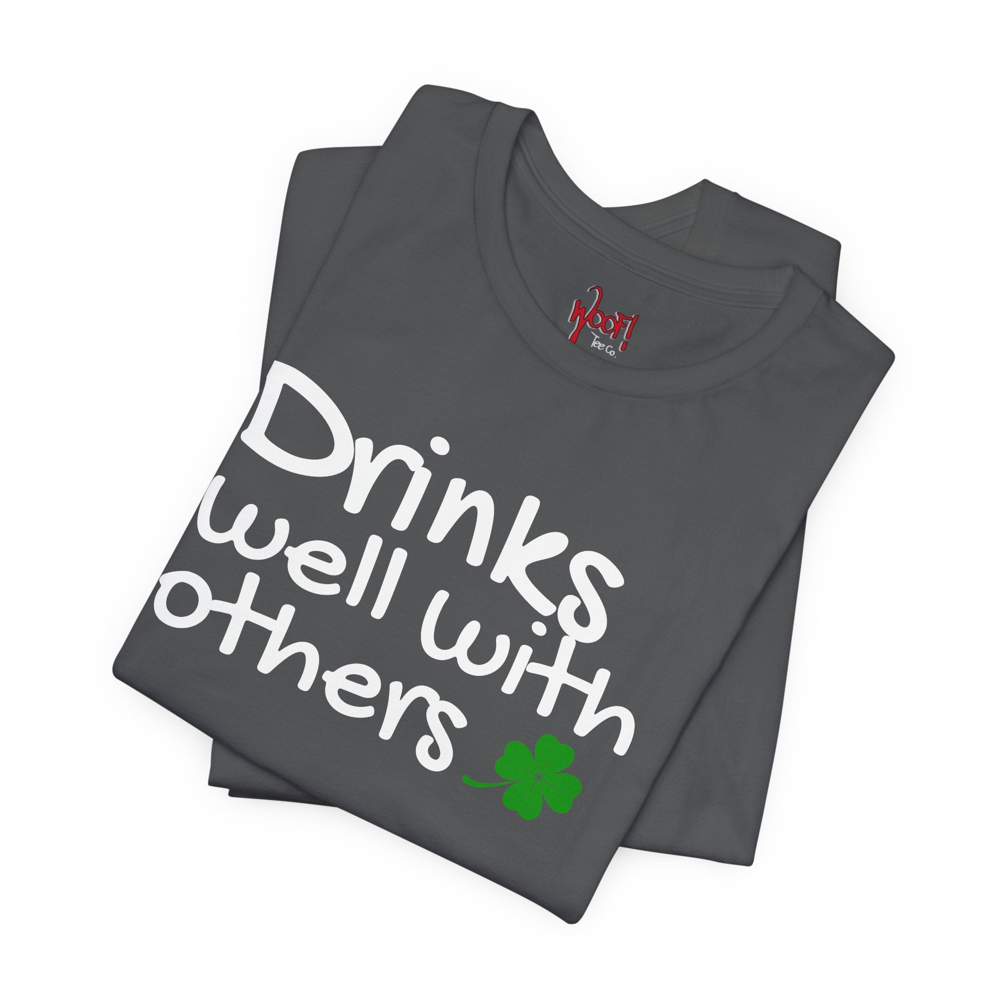 Drinks Well With Others. T-Shirt