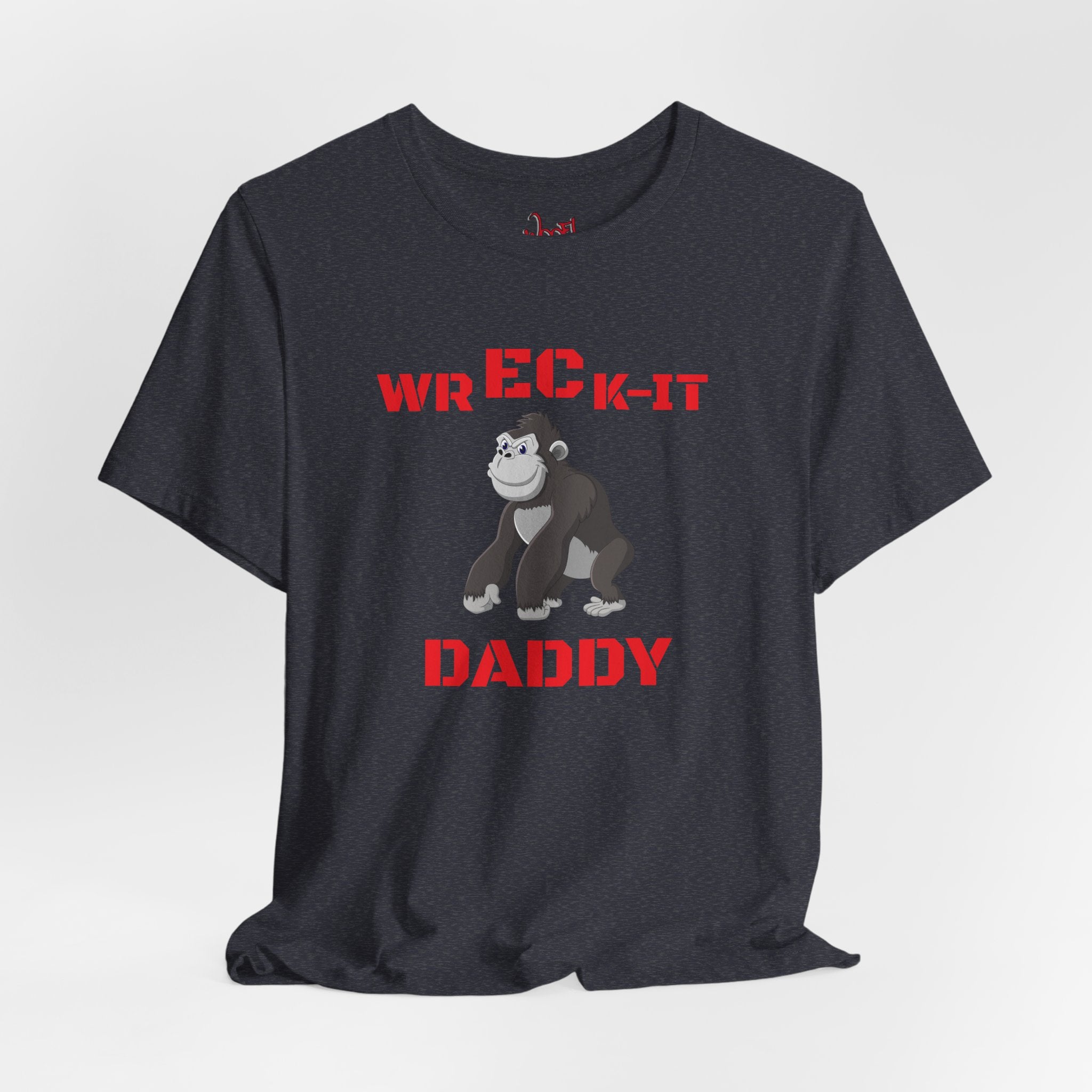 Wreck It Daddy. T-Shirt