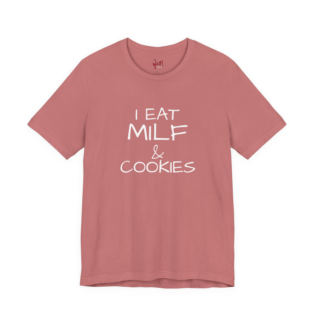 Milf & Cookies. T-Shirt