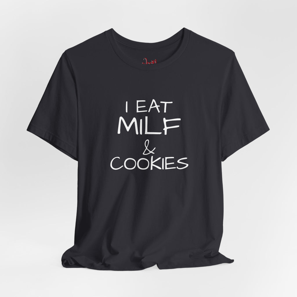 Milf & Cookies. T-Shirt
