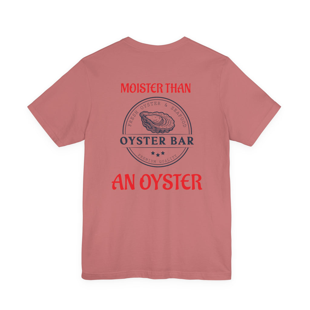 Moister. T-Shirt
