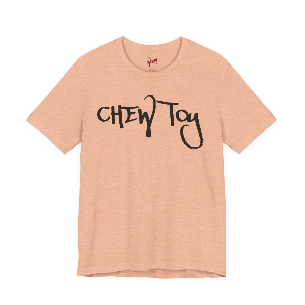 Chew Toy. T-Shirt