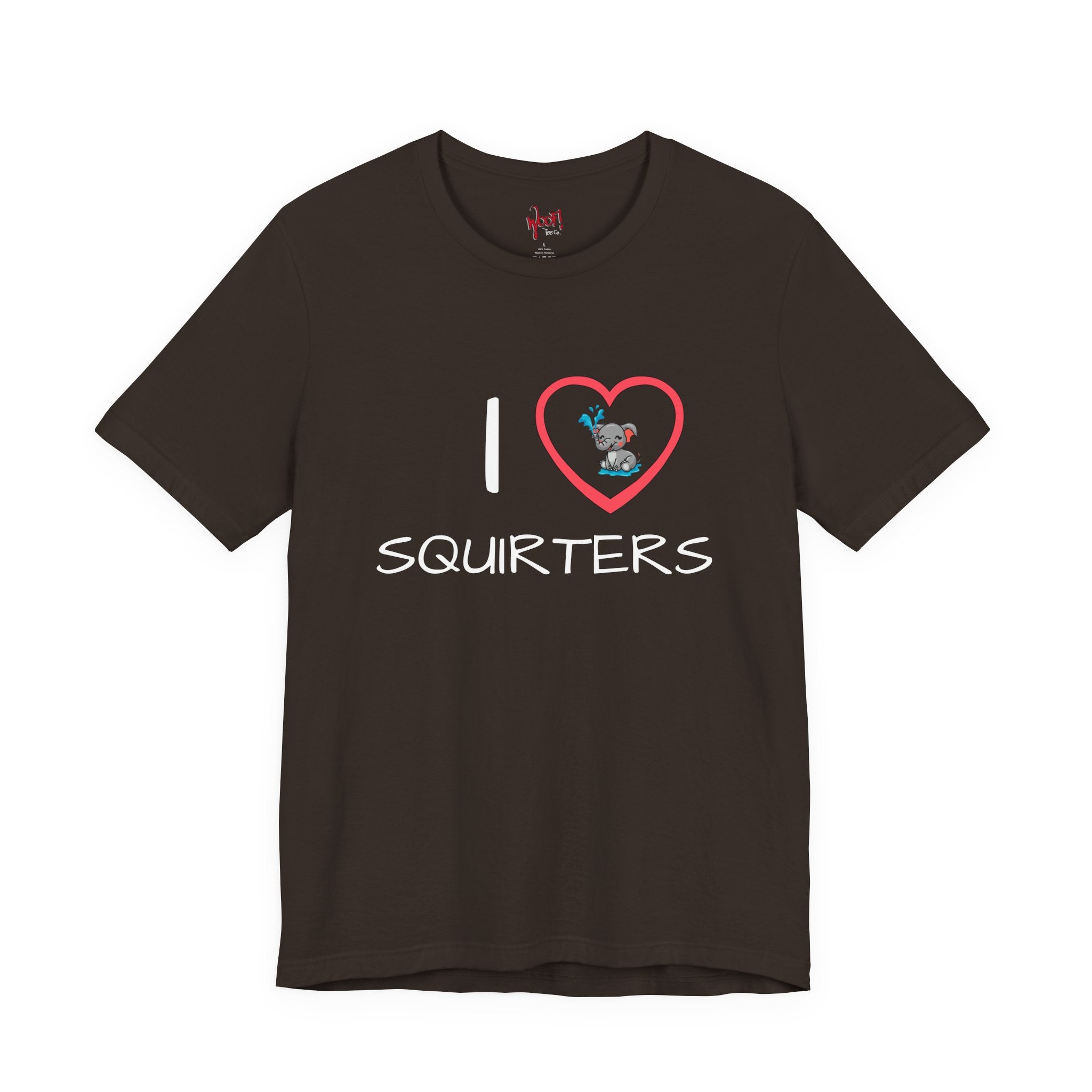 I Love Squirters. T-Shirt