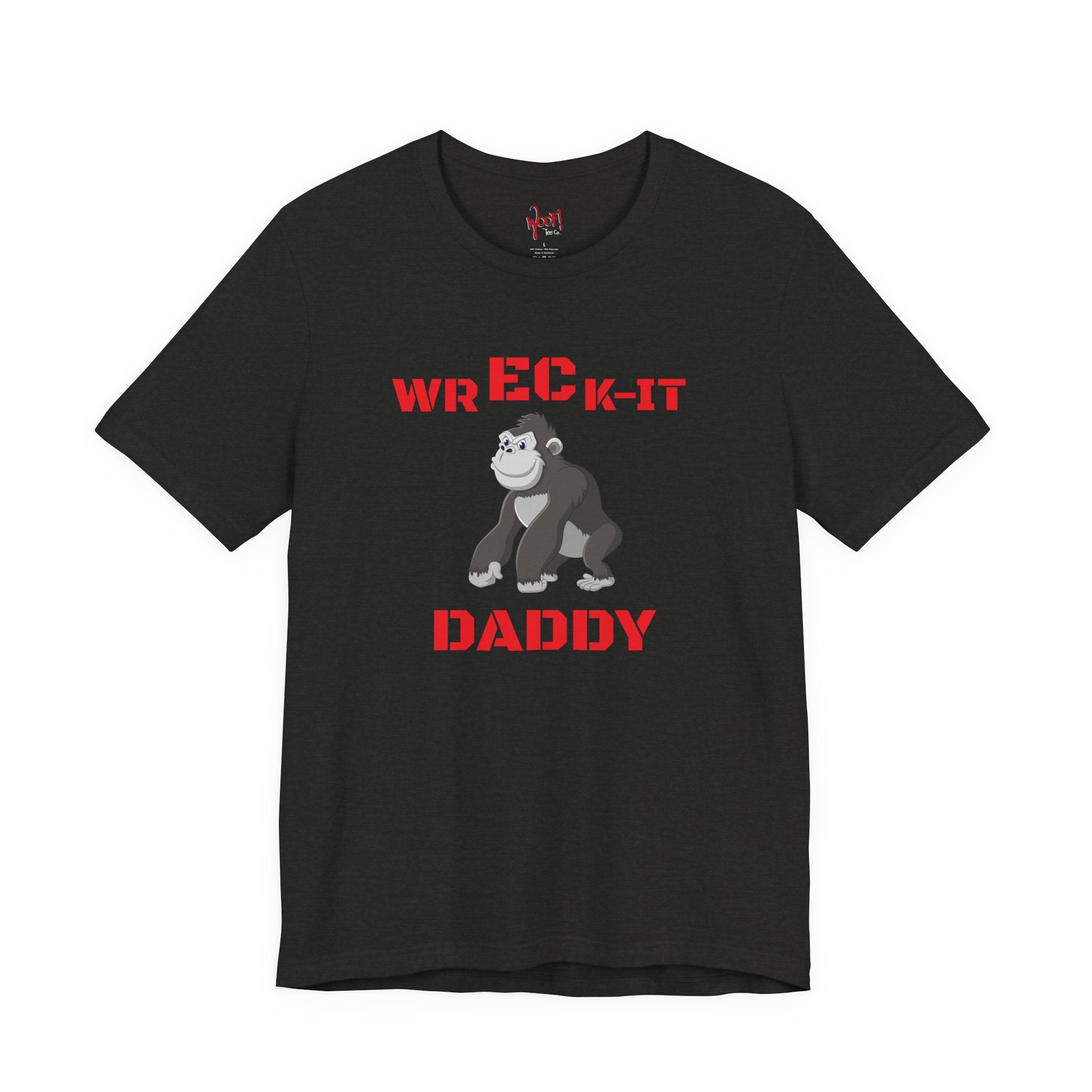 Wreck It Daddy. T-Shirt